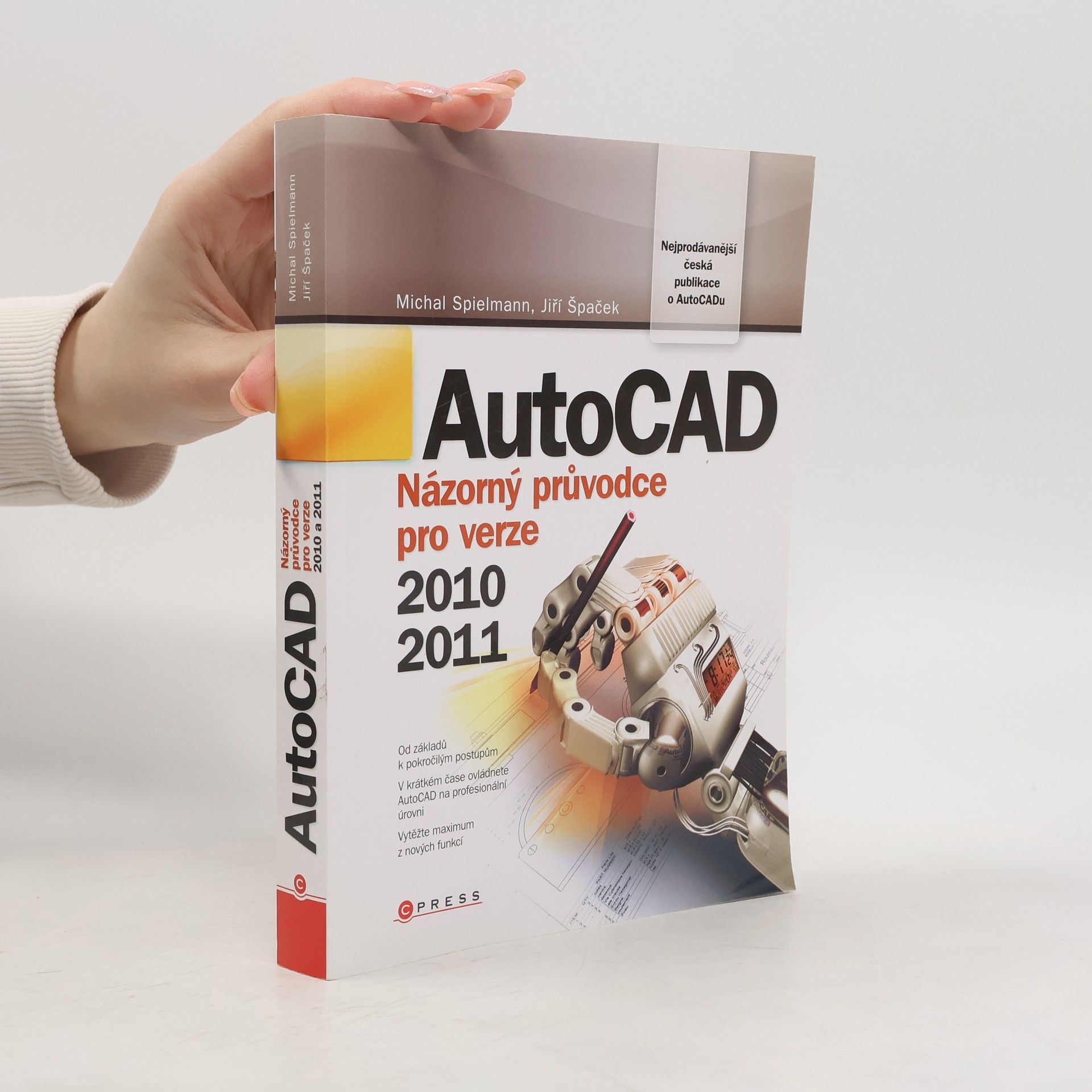 Michal Spielmann AutoCAD : názorný průvodce pro verze 2010 a 2011