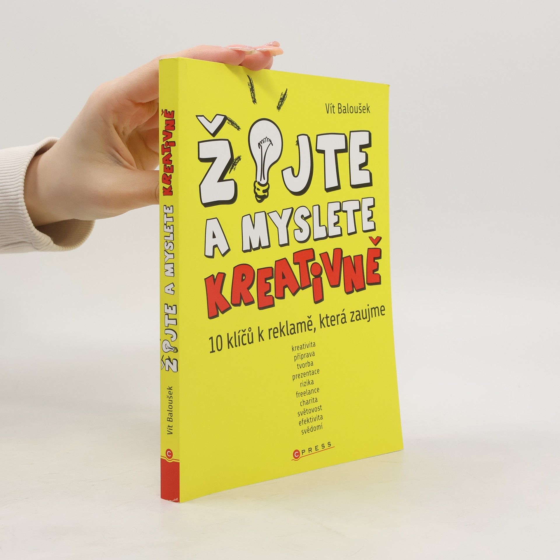 Vít Baloušek Žijte a myslete kreativně