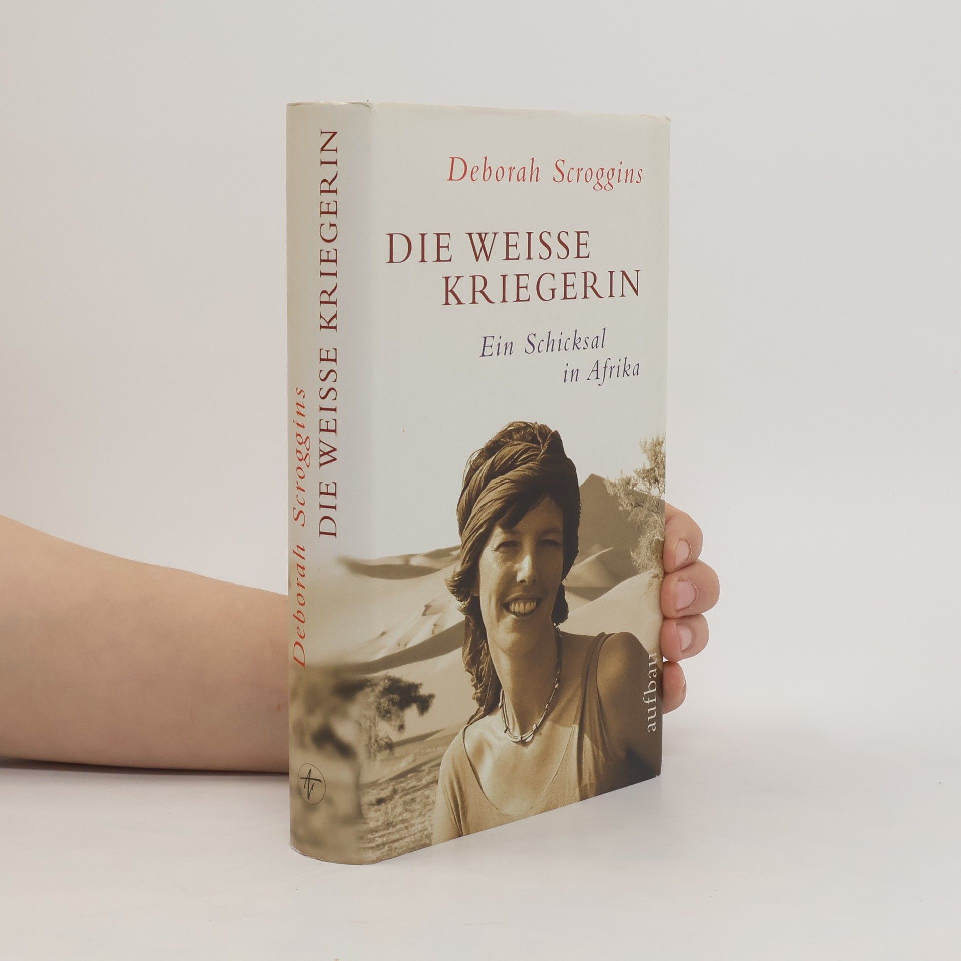 Deborah Scroggins Die weiße Kriegerin