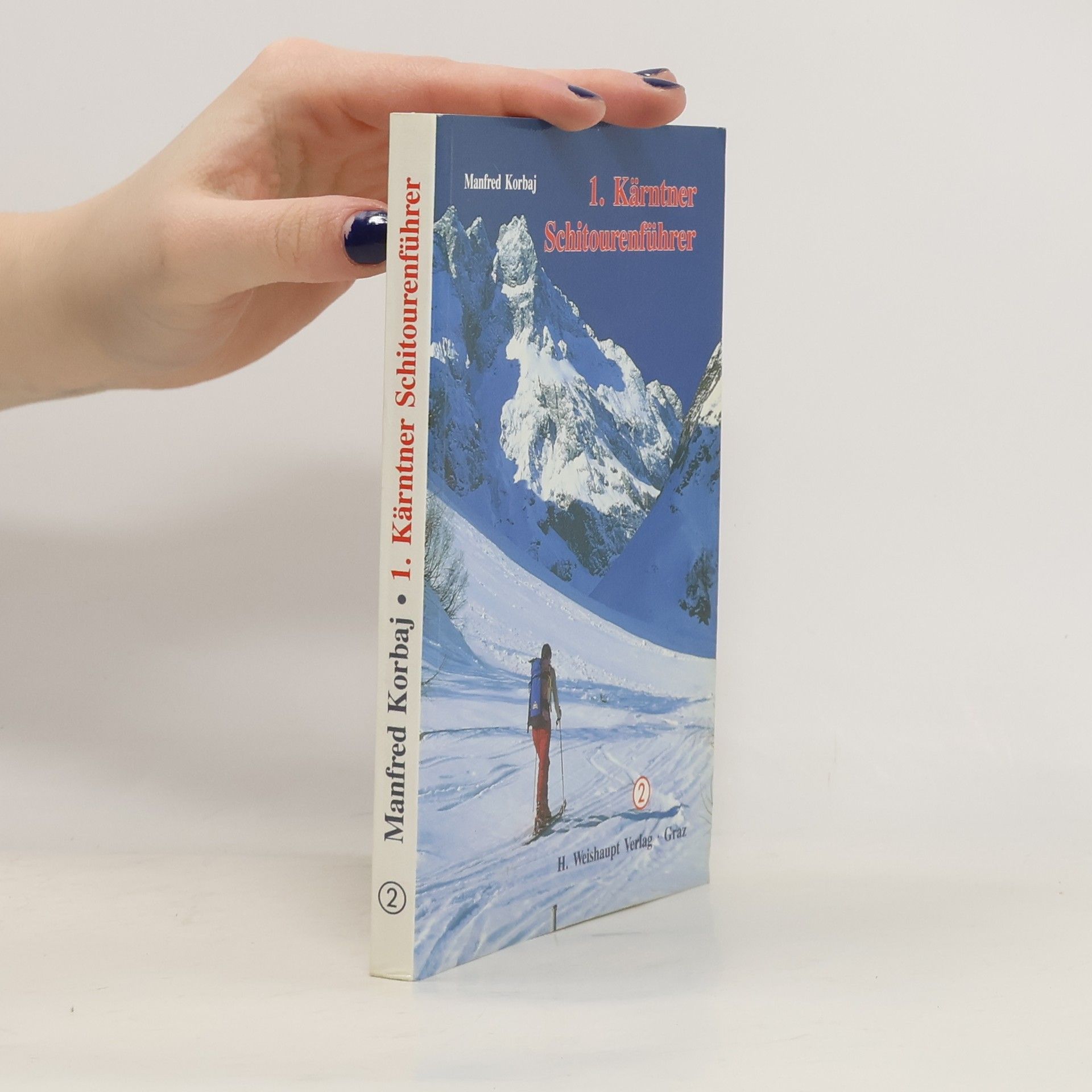 Manfred Korbaj 1. Kärntner Schitourenführer