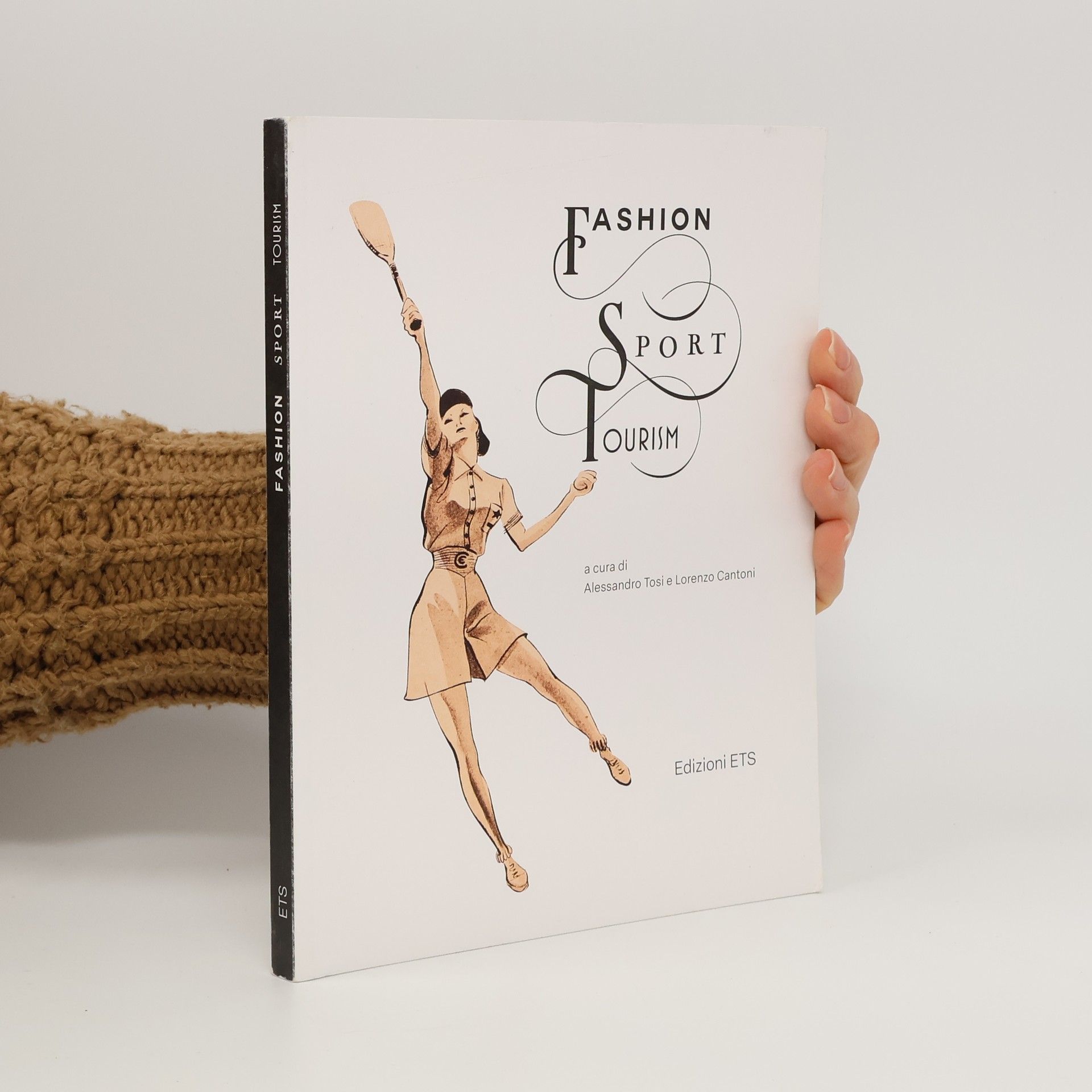 Alessandro Tosi Fashion sport tourism. Ediz. italiana e inglese