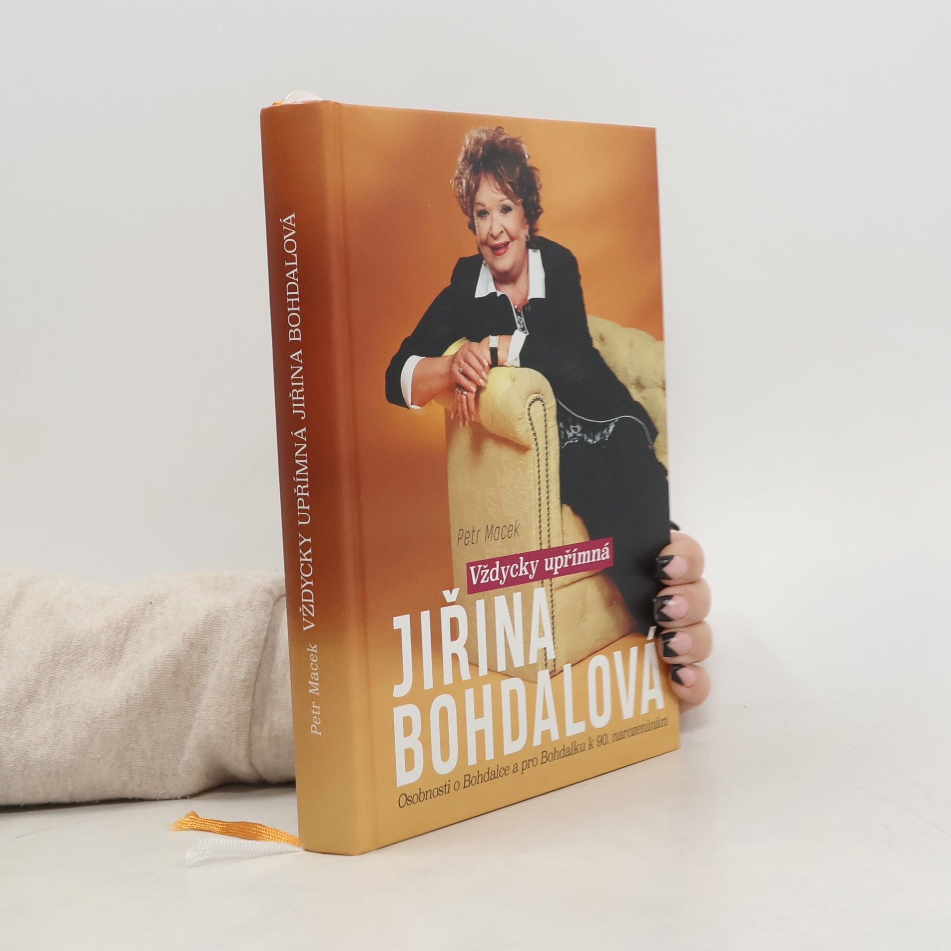 Petr Macek Jiřina Bohdalová : Vždycky upřímná : osobnosti o Bohdalce a pro Bohdalku k 90. narozeninám