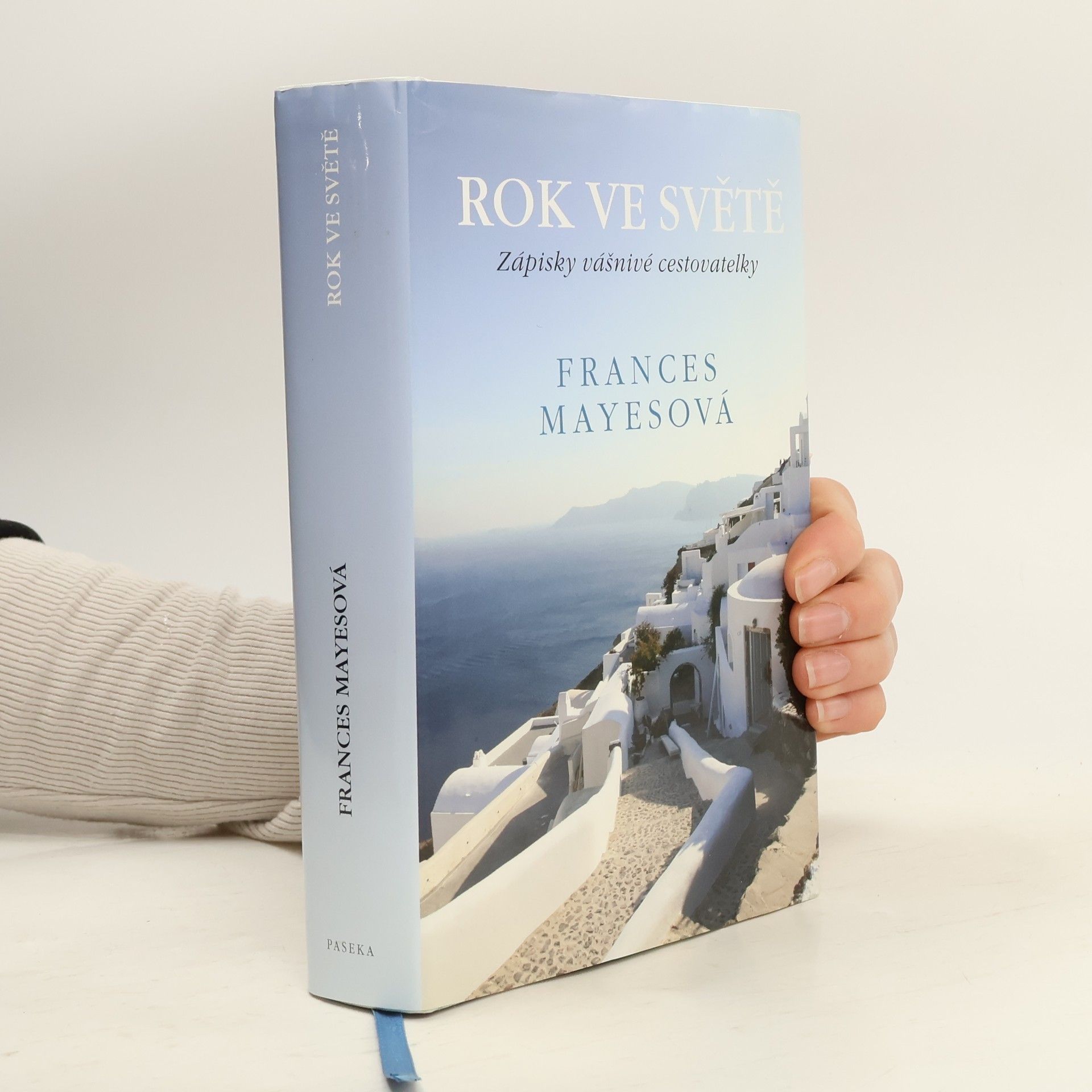 Frances Mayes Rok ve světě. Zápisky vášnivé cestovatelky