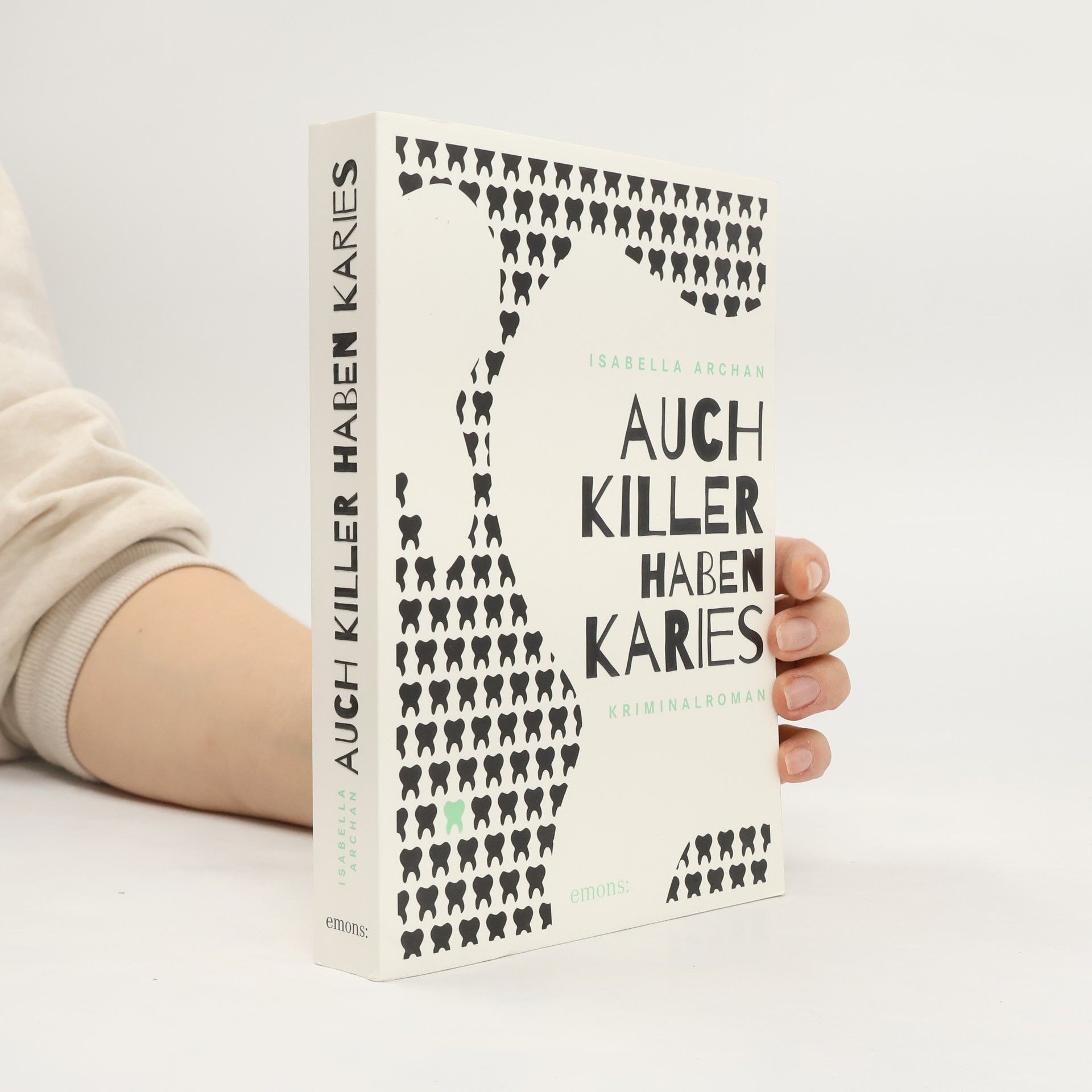 Isabella Archan Auch Killer haben Karies