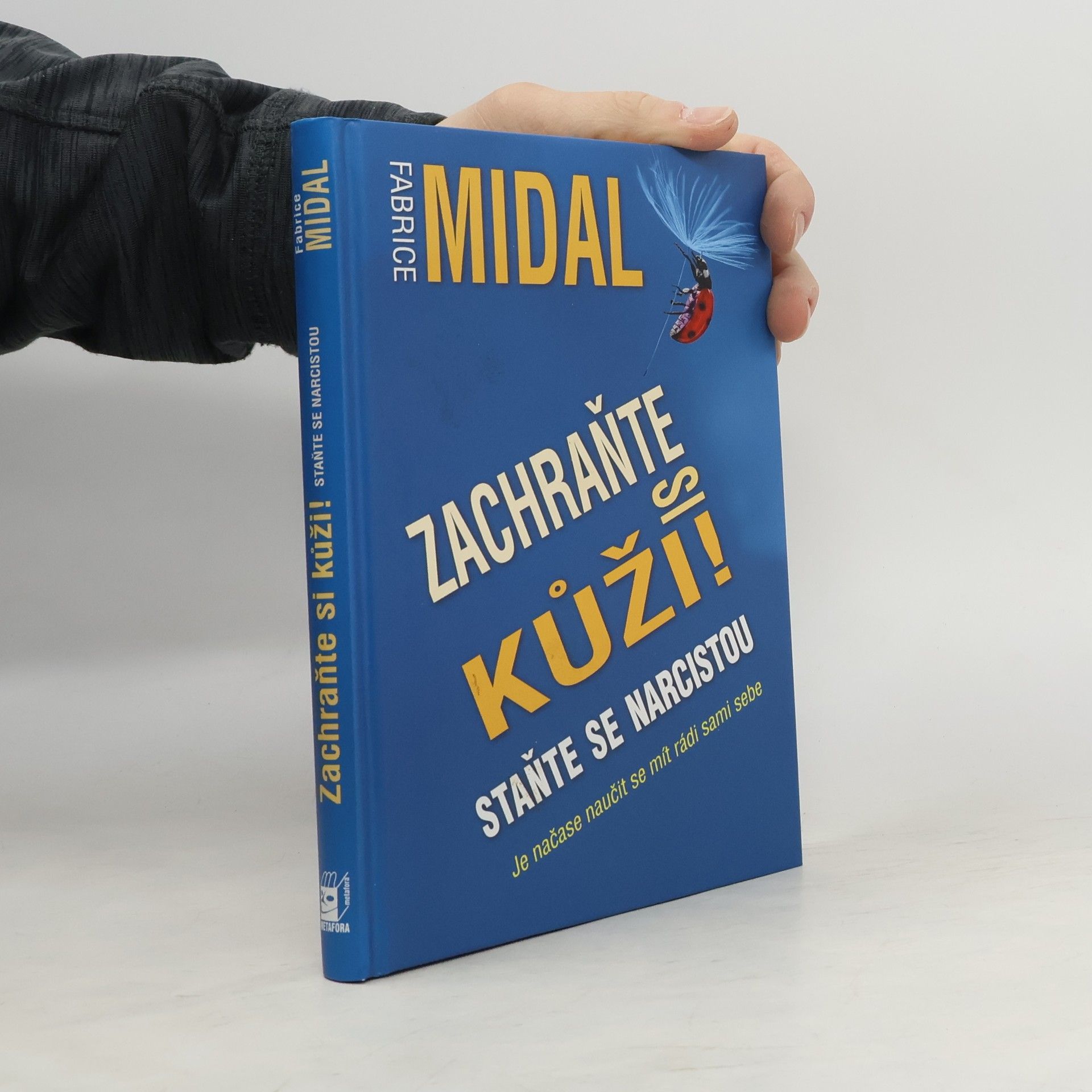 Zdeňka Fromková Zachraňte si kůži. Staňte se narcistou