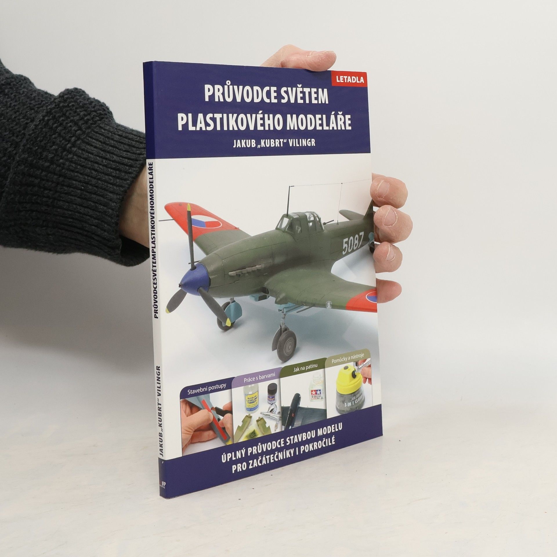 Průvodce světem plastikového modeláře. Úplný průvodce stavbou modelu pro začátečníky i pokročilé, letadla