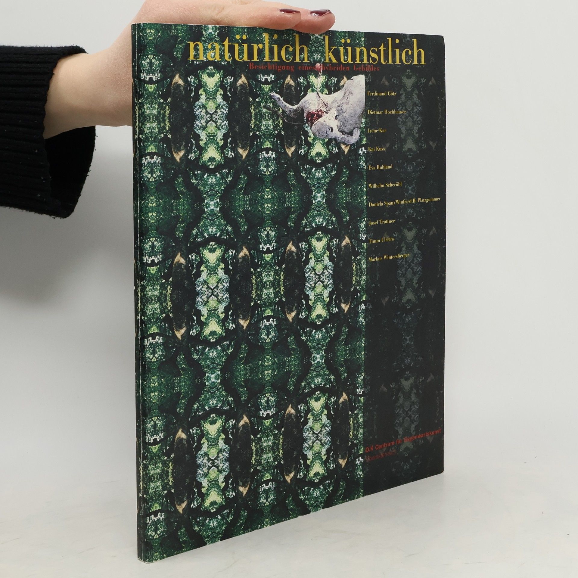 Ferdinand Götz Natürlich künstlich - Besichtigung eines hybriden Gebildes