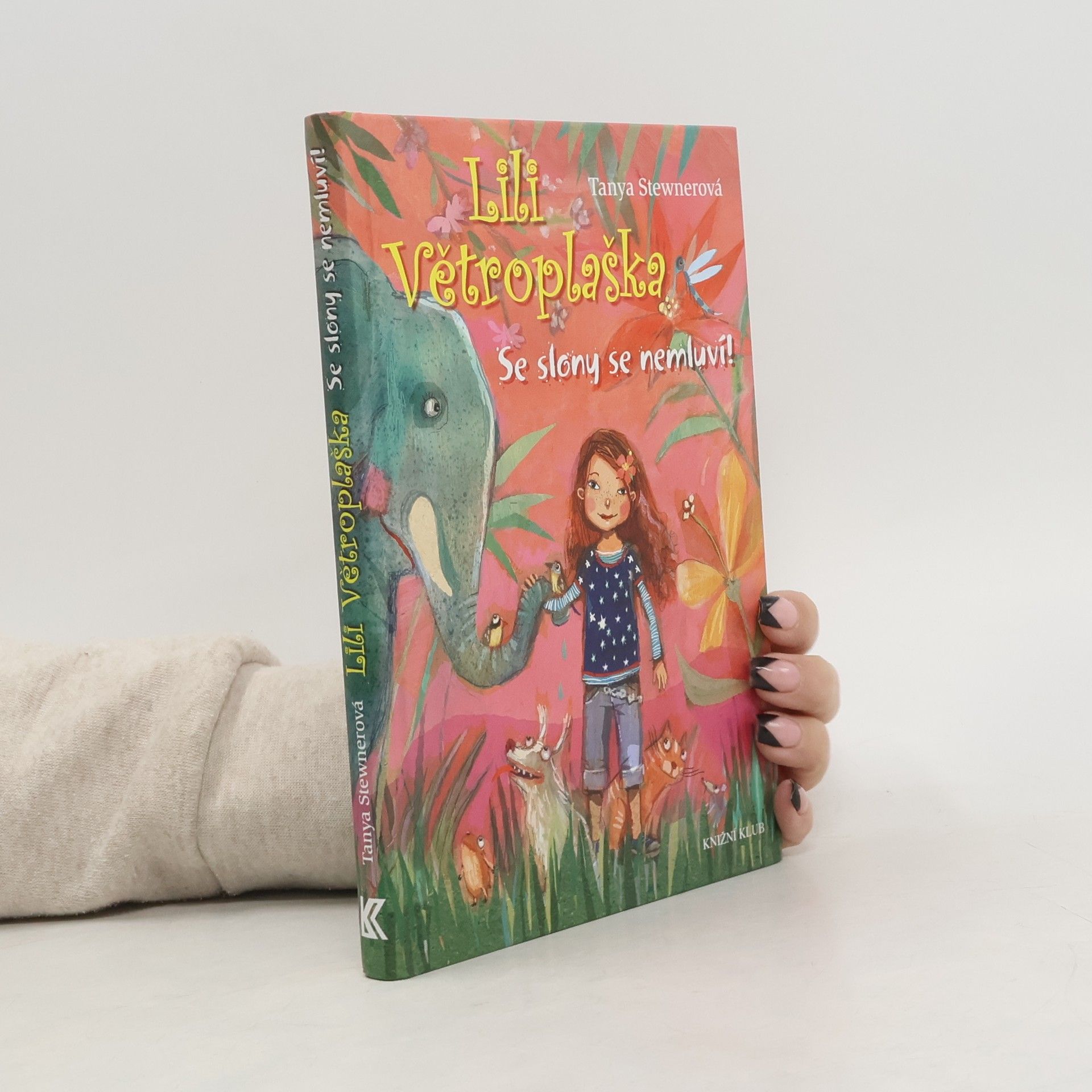 Tanya Stewner Lili Větroplaška. Se slony se nemluví!