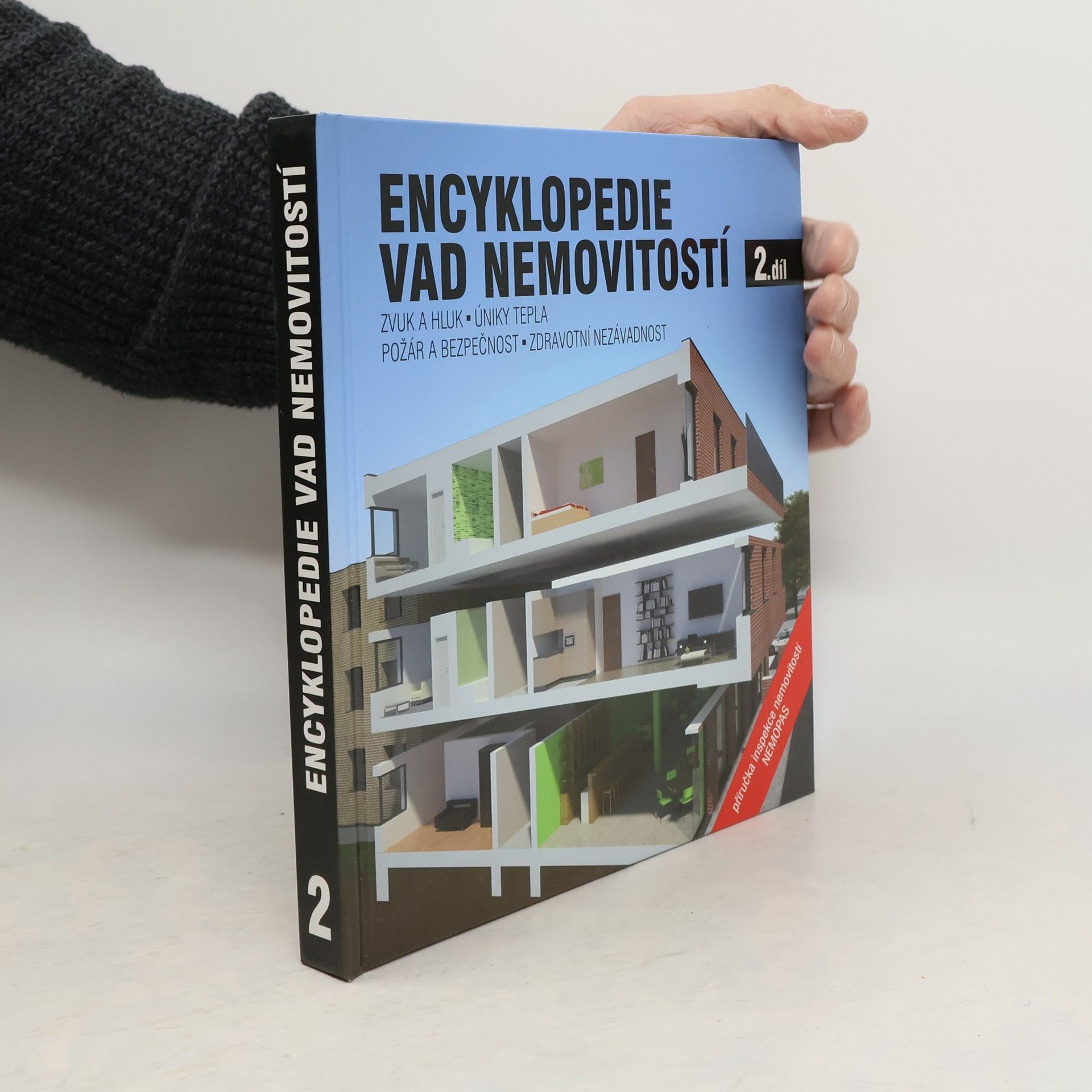 Kolektív autorov Encyklopedie vad nemovitostí. 2. díl, Zvuk a hluk, úniky tepla, požár a bezpečnost, zdravotní nezávadnost