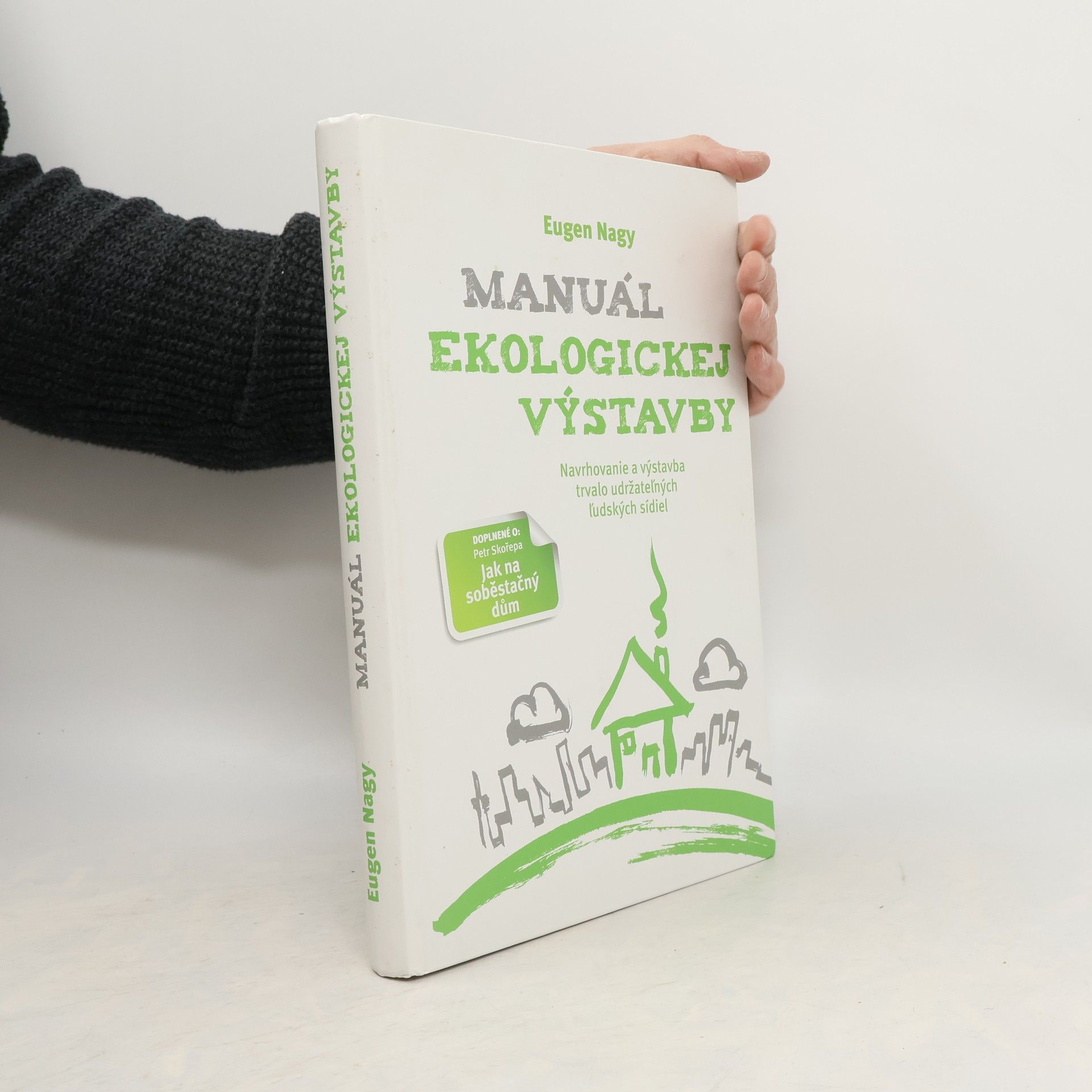 Manuál ekologickej výstavby: Navrhovanie a výstavba trvalo udržateľných ľudských sídiel