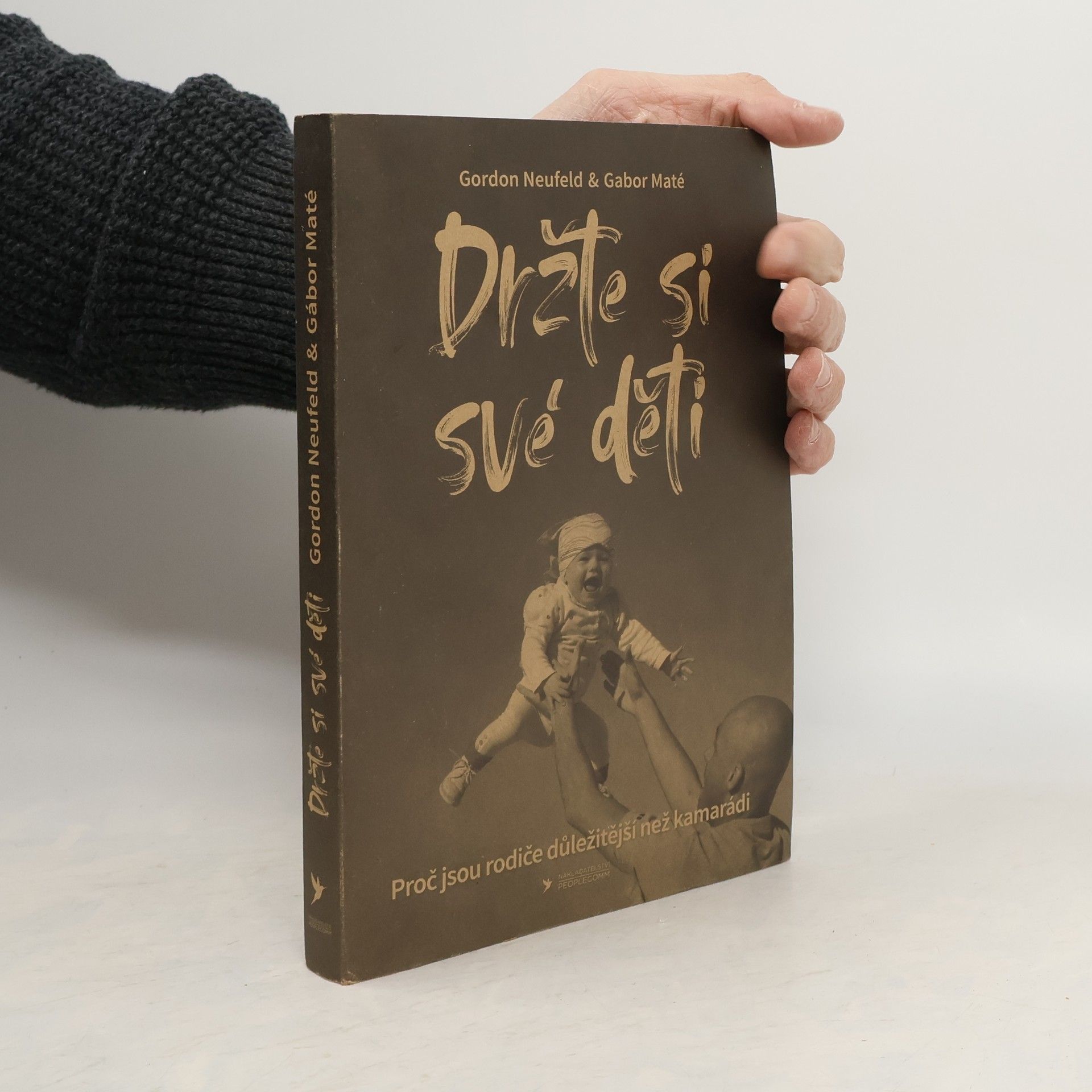 Gordon Neufeld Držte si své děti