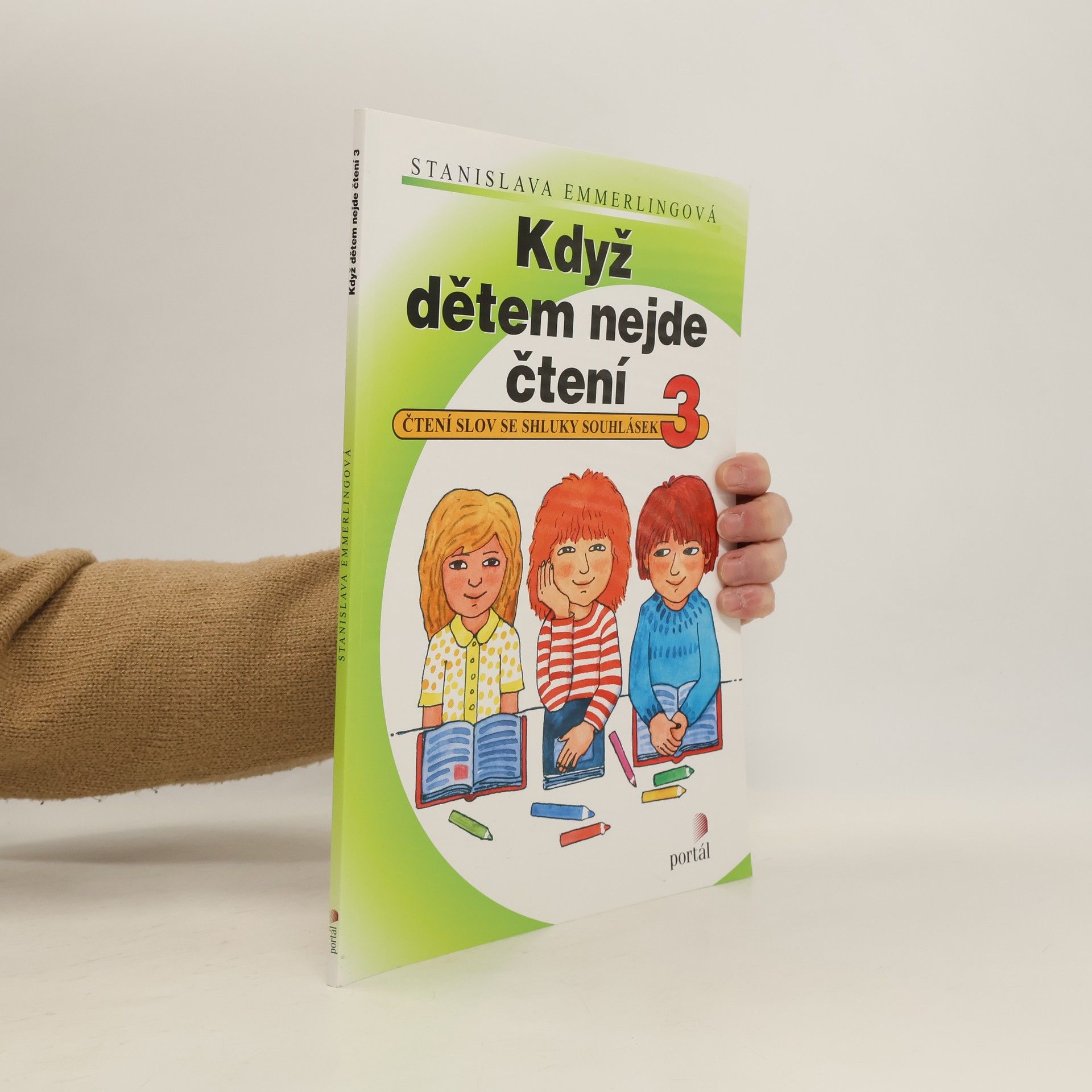 Stanislava Emmerlingová Když dětem nejde čtení : čtení slov se shluky souhlásek. 3