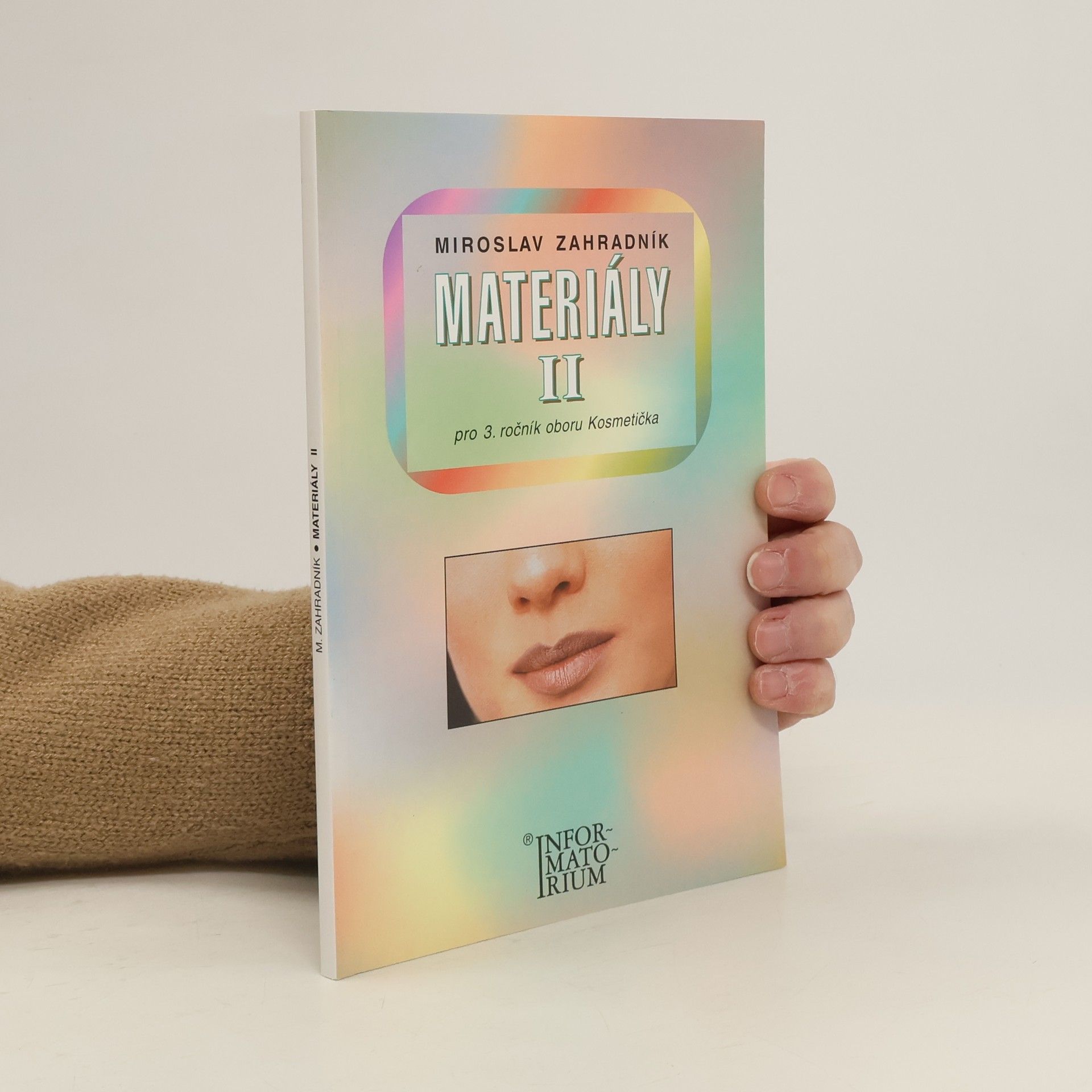 Miroslav Zahradník Materiály II pro 3. ročník oboru Kosmetička