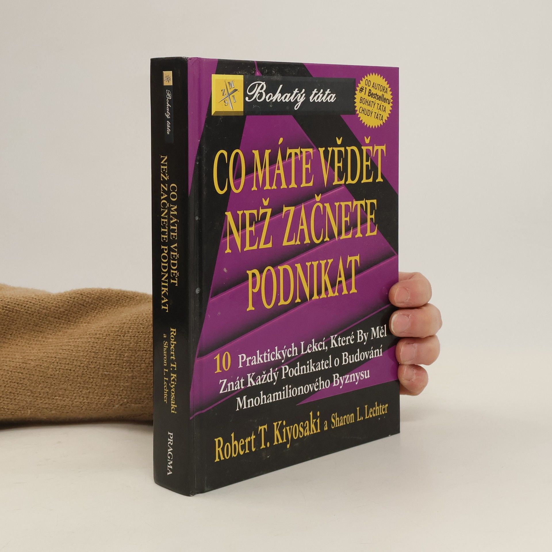 Robert Kiyosaki Co máte vědět než začnete podnikat