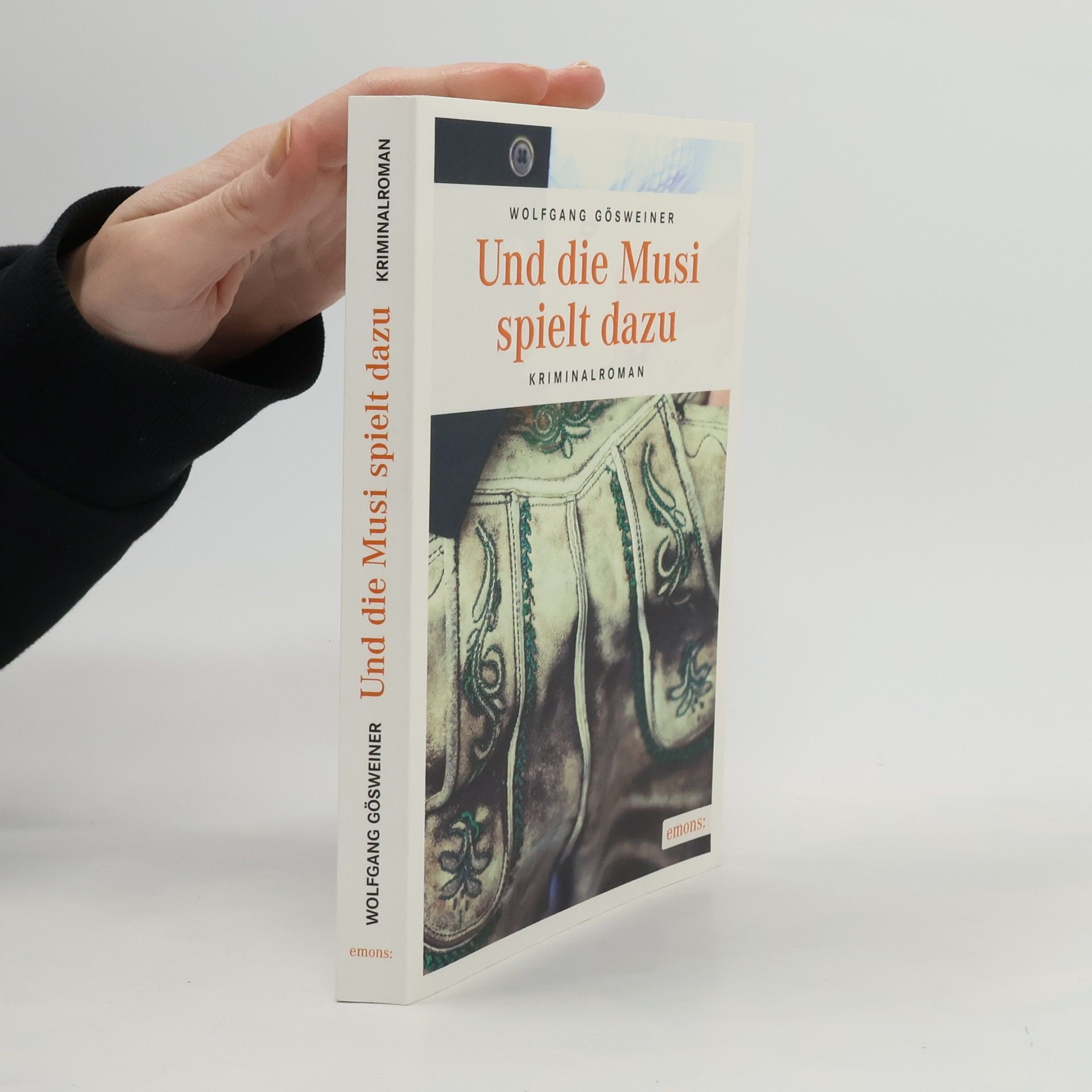 Wolfgang Gösweiner Und die Musi spielt dazu