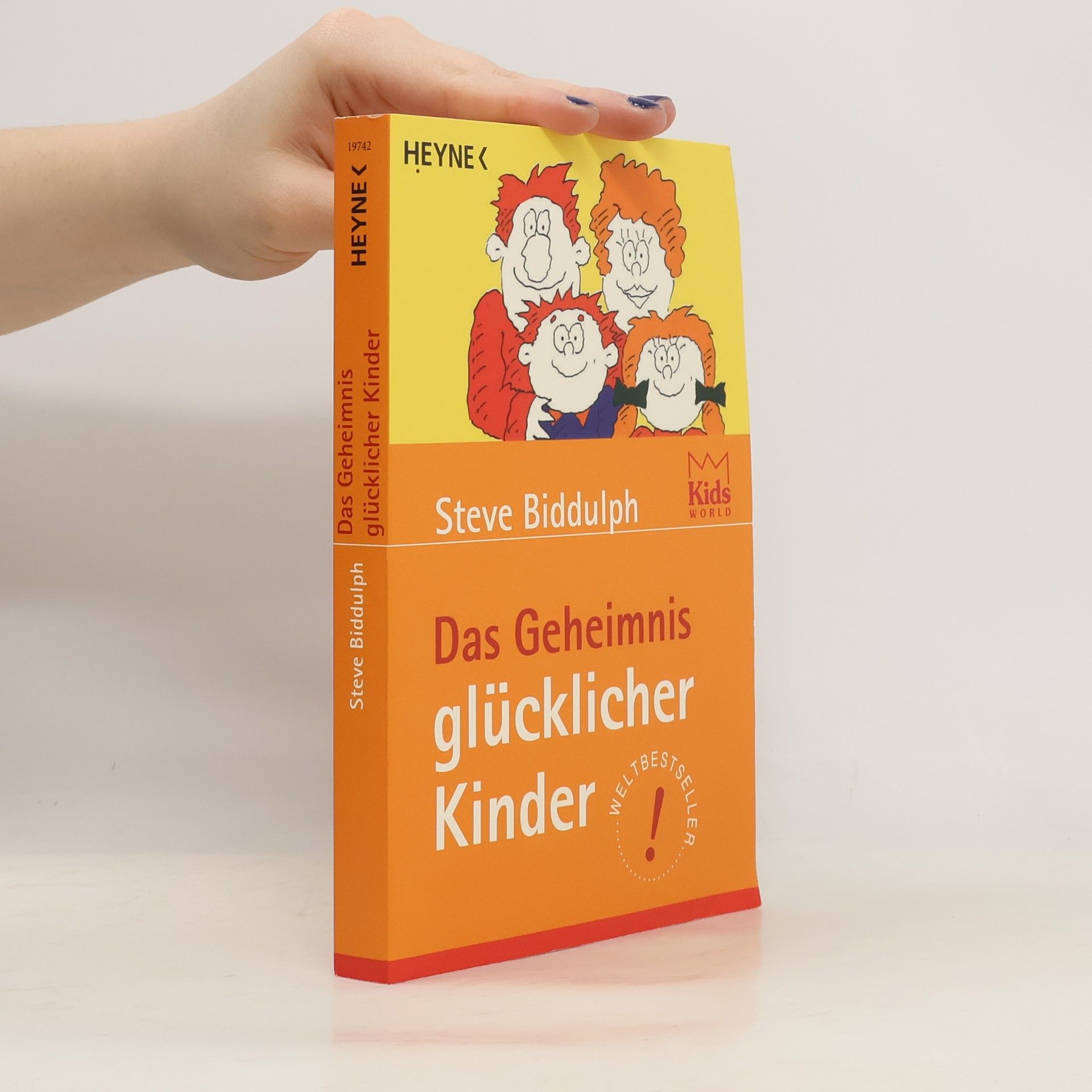 Steve Biddulph Das Geheimnis glücklicher Kinder