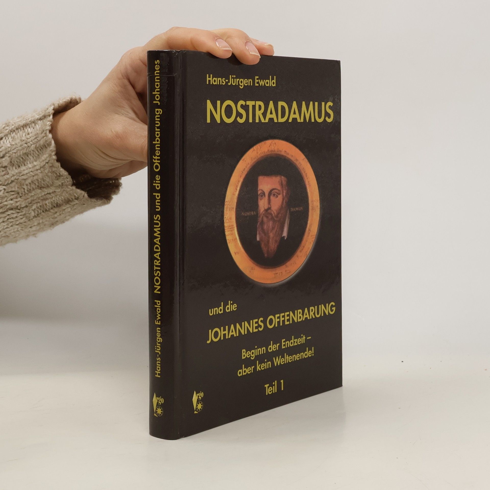 Hans-Jürgen Ewald Nostradamus und die Johannes-Offenbarung