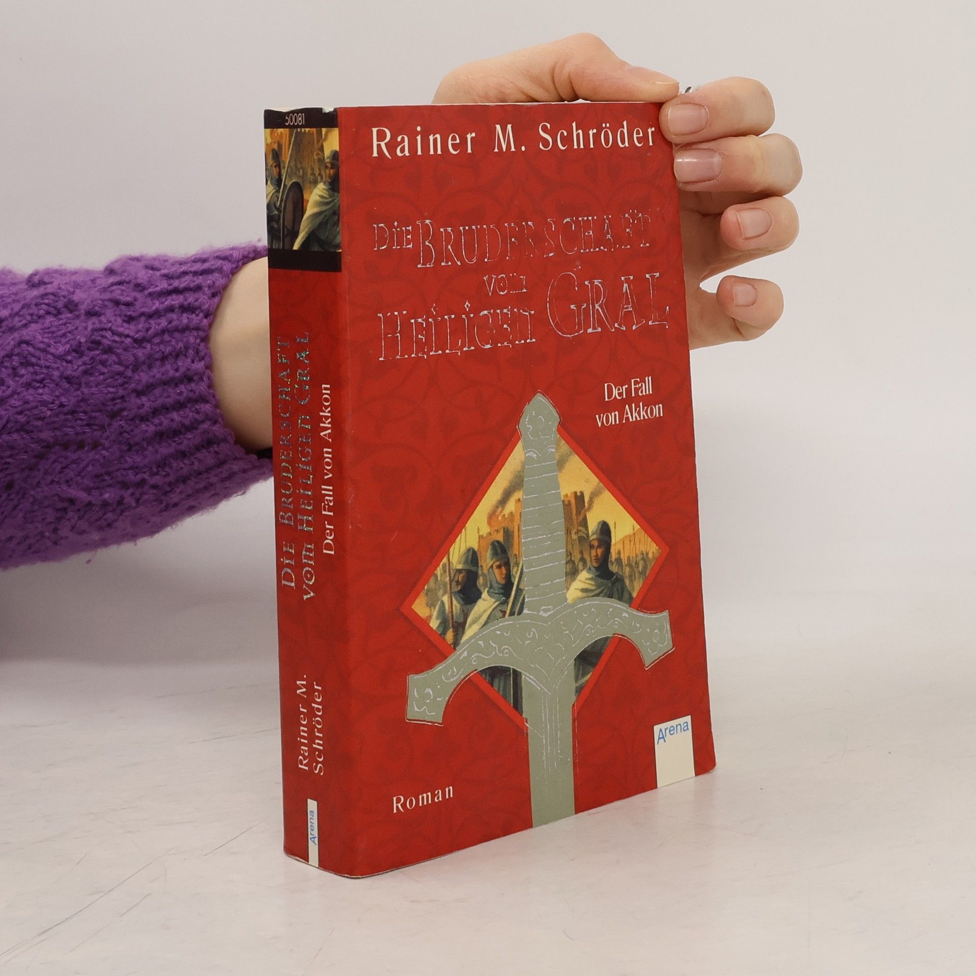 Rainer M. Schröder Die Bruderschaft vom Heiligen Gral