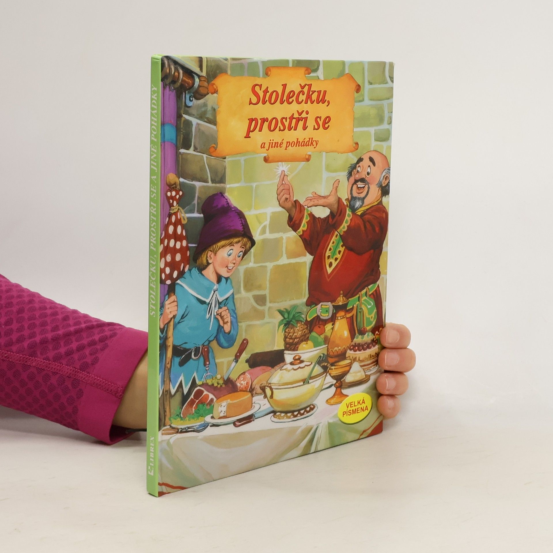 Kolektív autorov Stolečku, prostři se a jiné pohádky