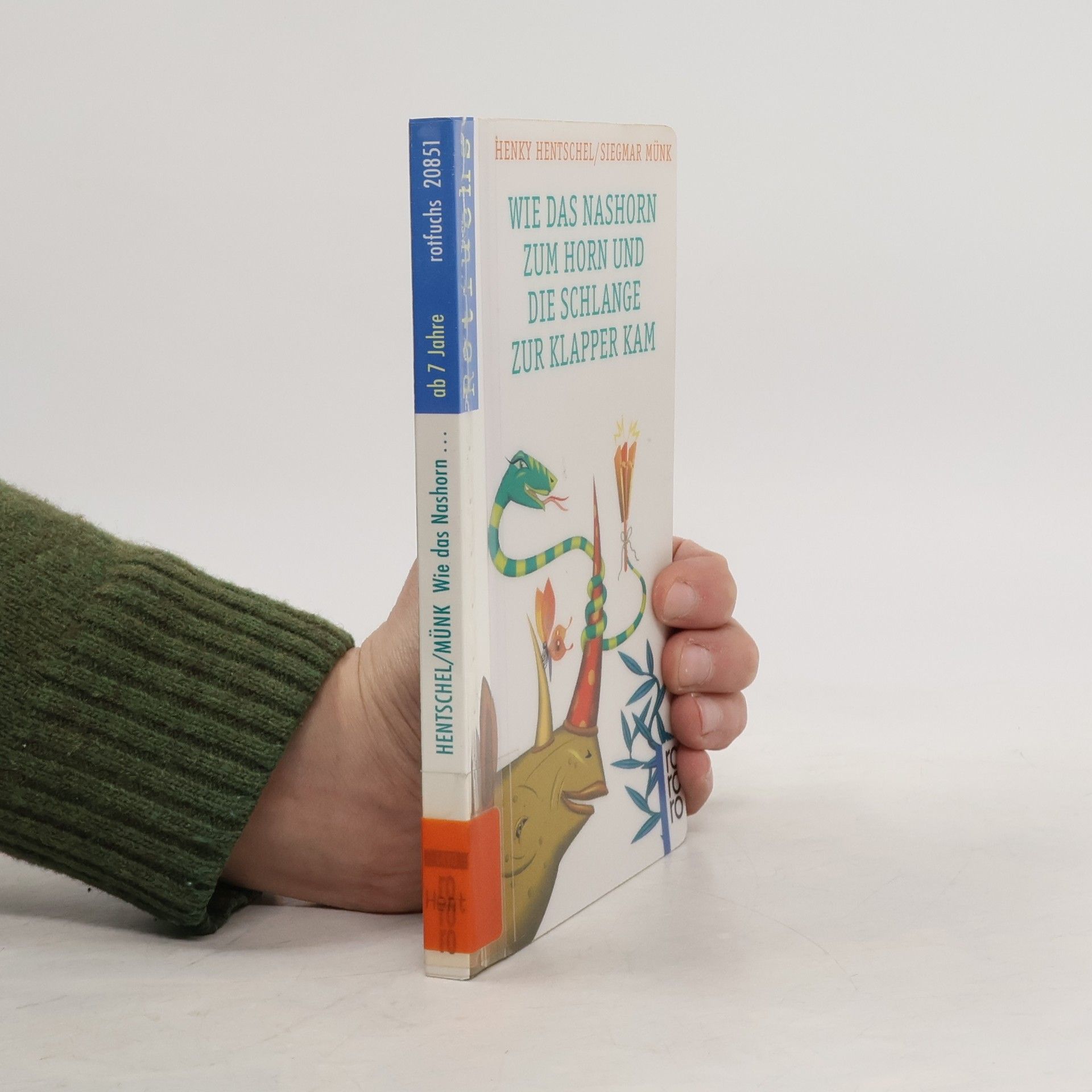 AA.VV. Wie das Nashorn zum Horn und die Schlange zur Klapper kam
