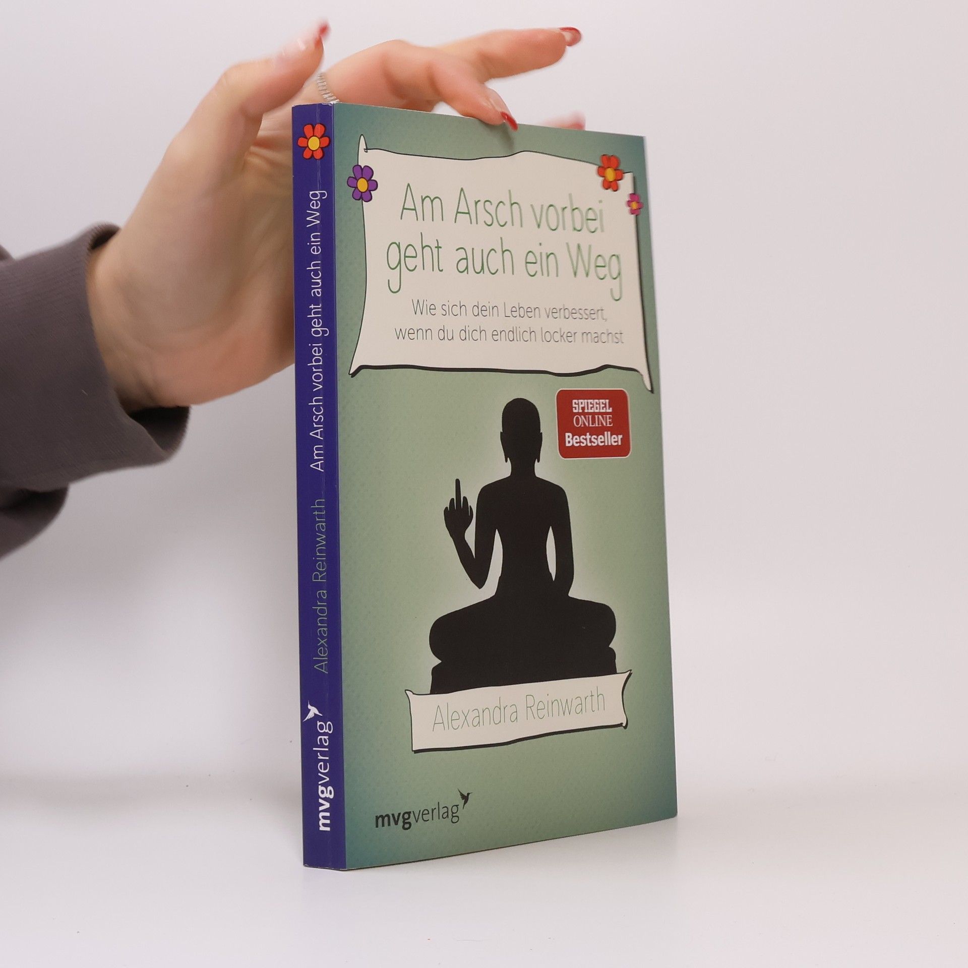 Alexandra Reinwarth Am Arsch vorbei geht auch ein Weg