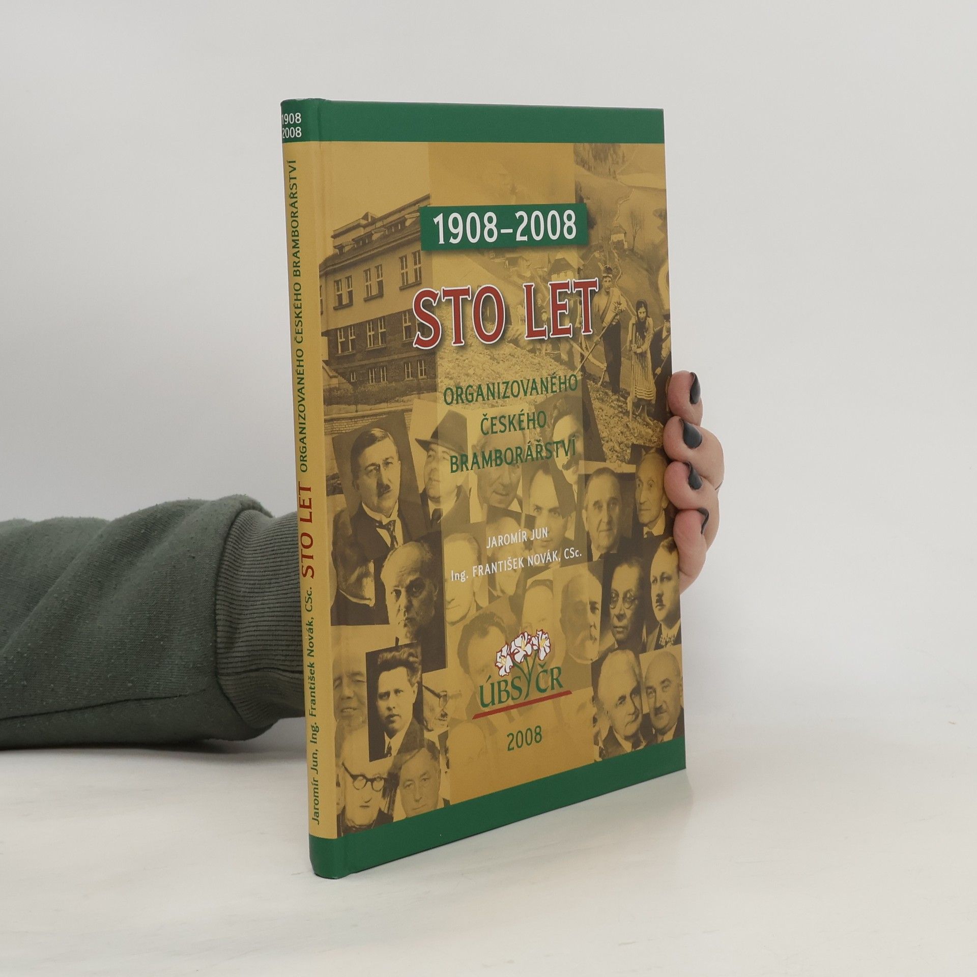 František Novák Sto let organizovaného českého bramborářství. 1908-2008