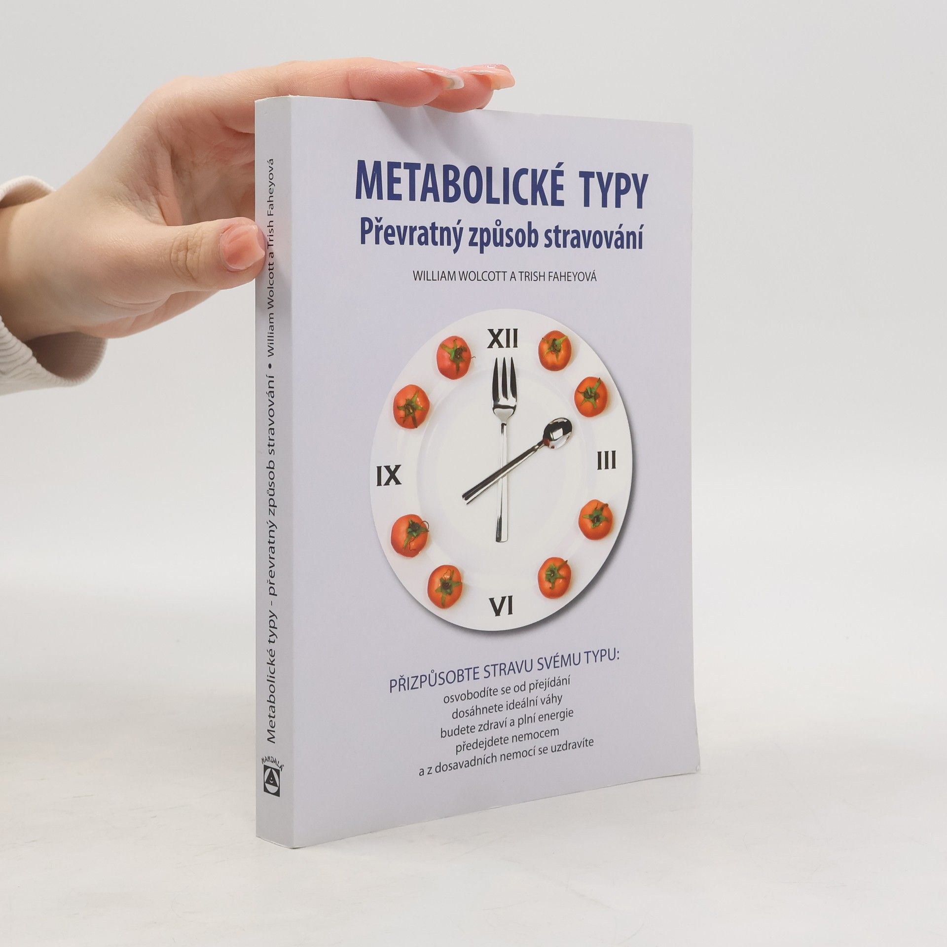 William L. Wolcott Metabolické typy. Převratný způsob stravování