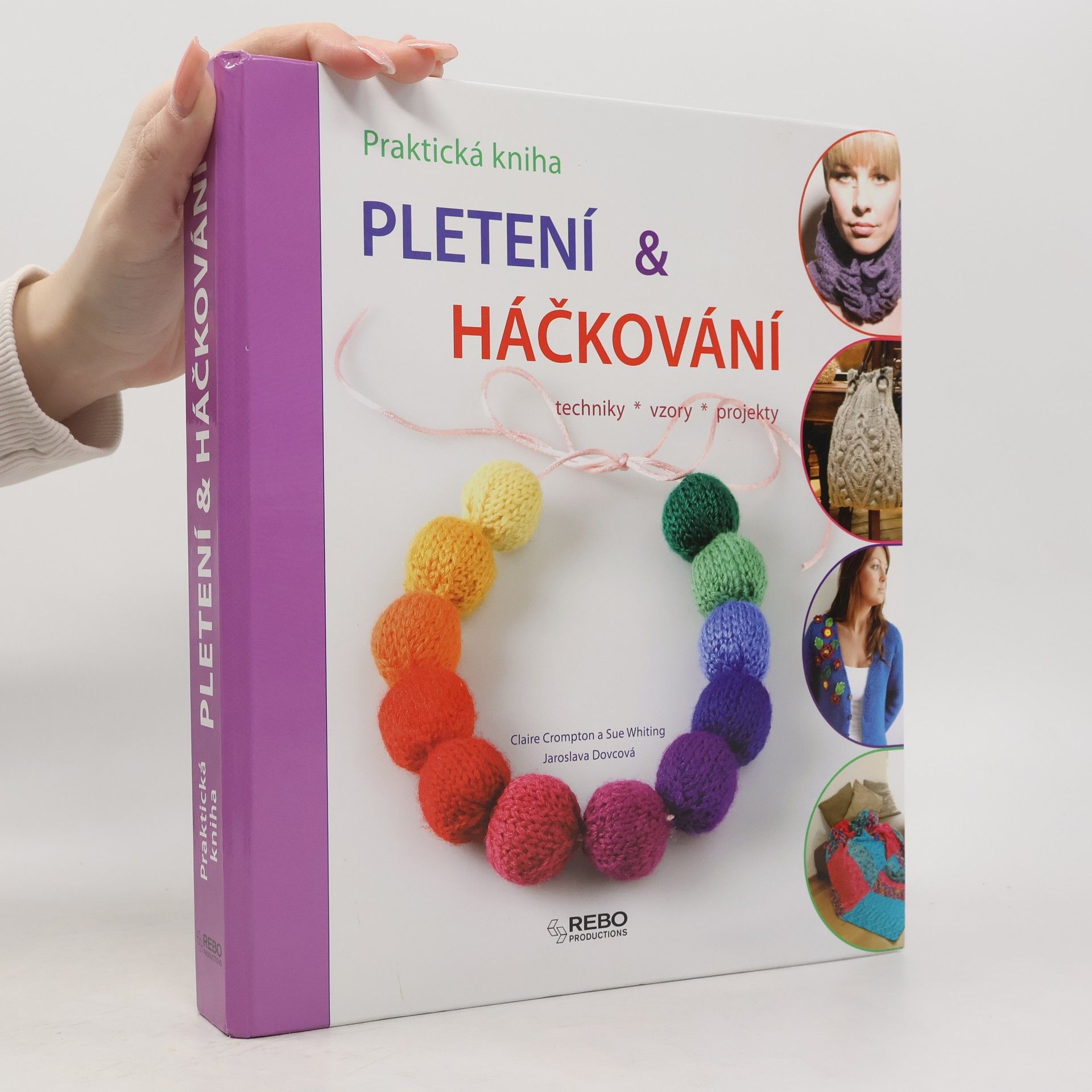 Jaroslava Dovcová Pletení & háčkování: techniky, vzory, projekty