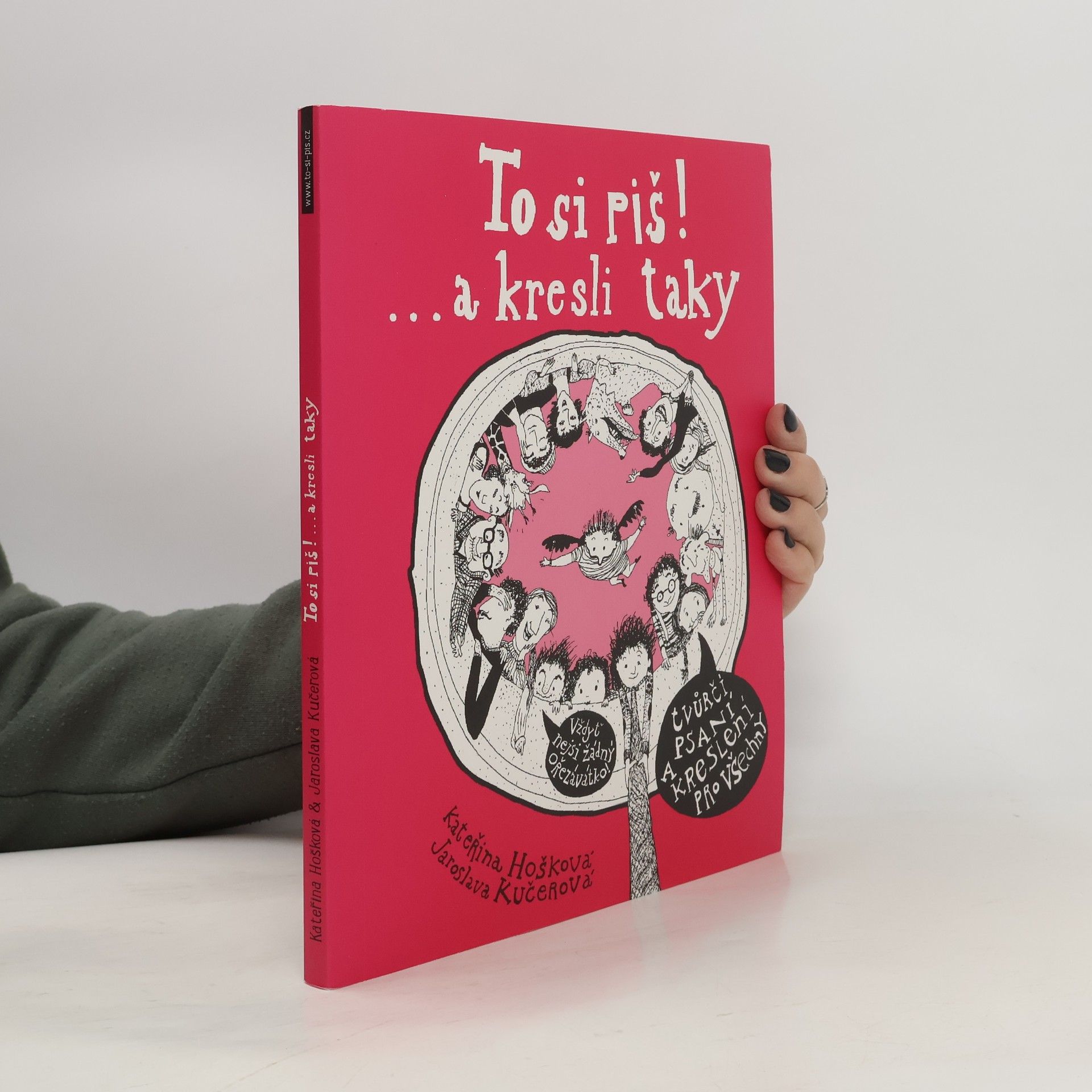To si piš! ...a kresli taky