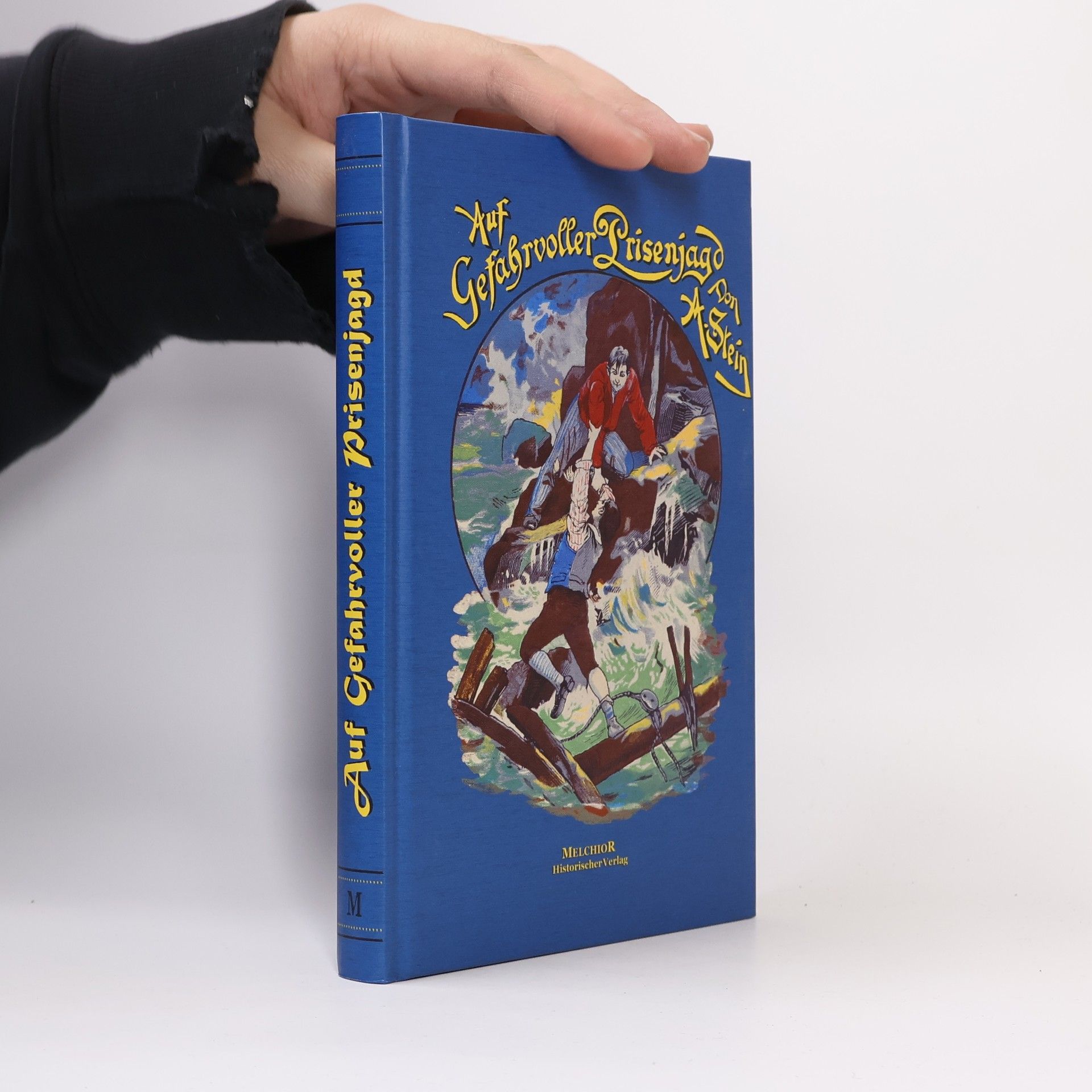 Adalbert Steinbach Auf gefahrvoller Prisenjagd