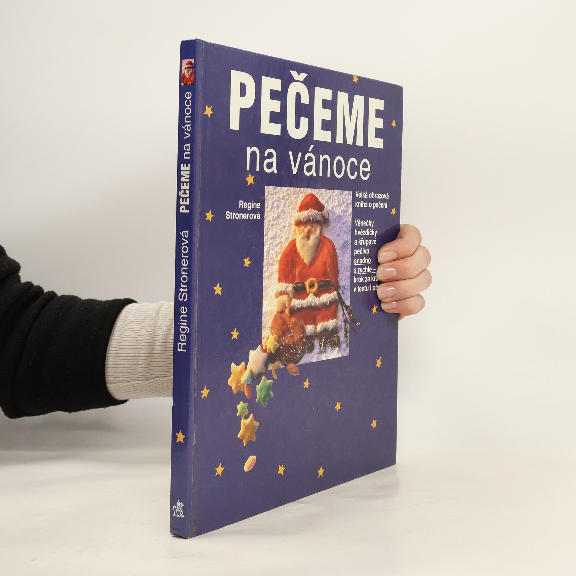 Ingeborg Šeborová Pečeme na vánoce : velká obrazová kniha o pečení : věnečky, hvězdičky a křupavé pečivo snadno a rychle - krok za krokem v textu a obraze