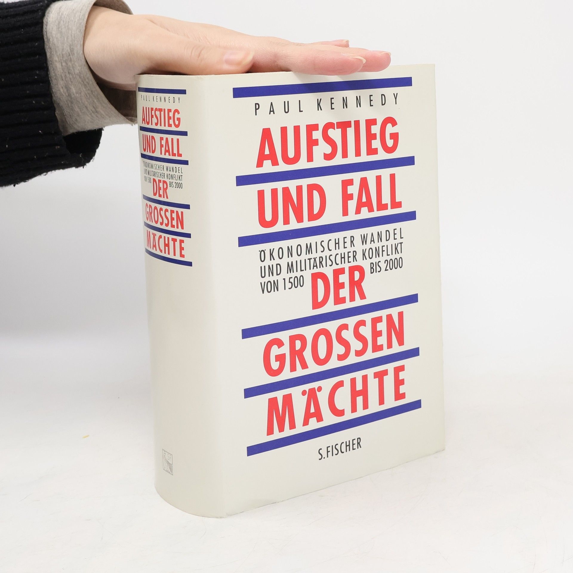 Aufstieg und Fall der Grossen Mächte : Ökonomischer Wandel und militärischer Konflikt von 1500 bis 2000
