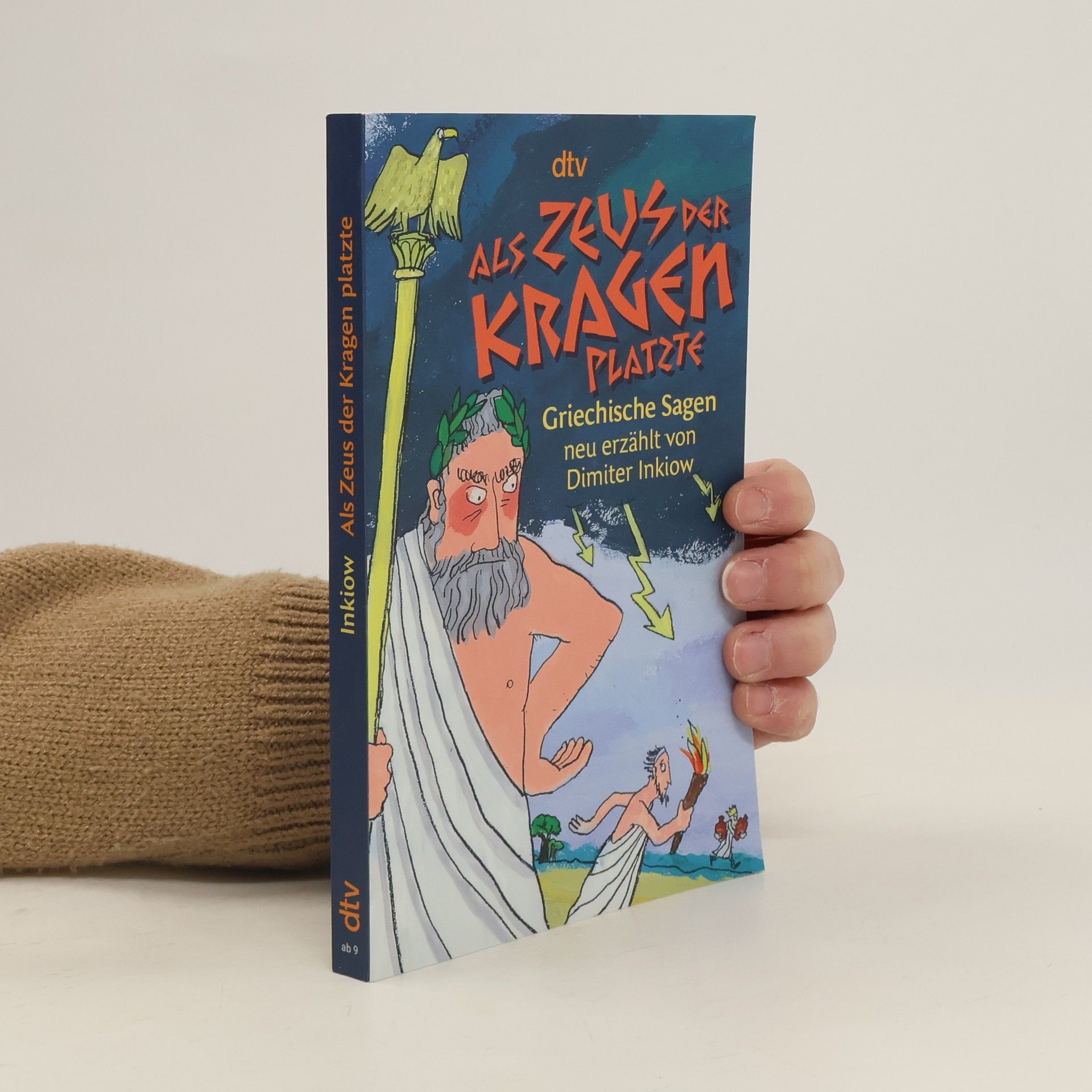 Dimiter Inkiow Als Zeus der Kragen platzte : griechische Sagen neu erzählt