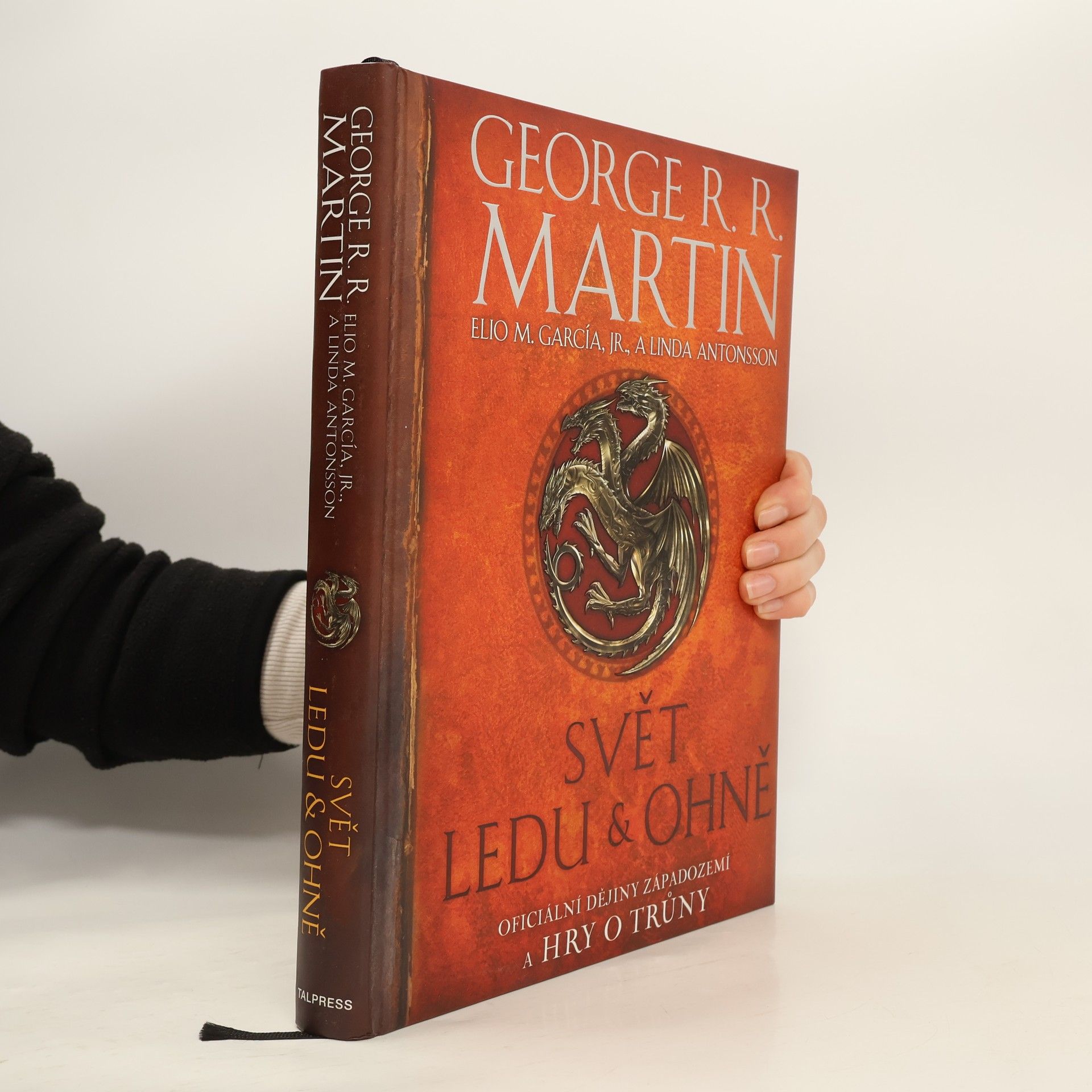 Svět ledu & ohně. Oficiální dějiny Západozemí a Hry o trůny