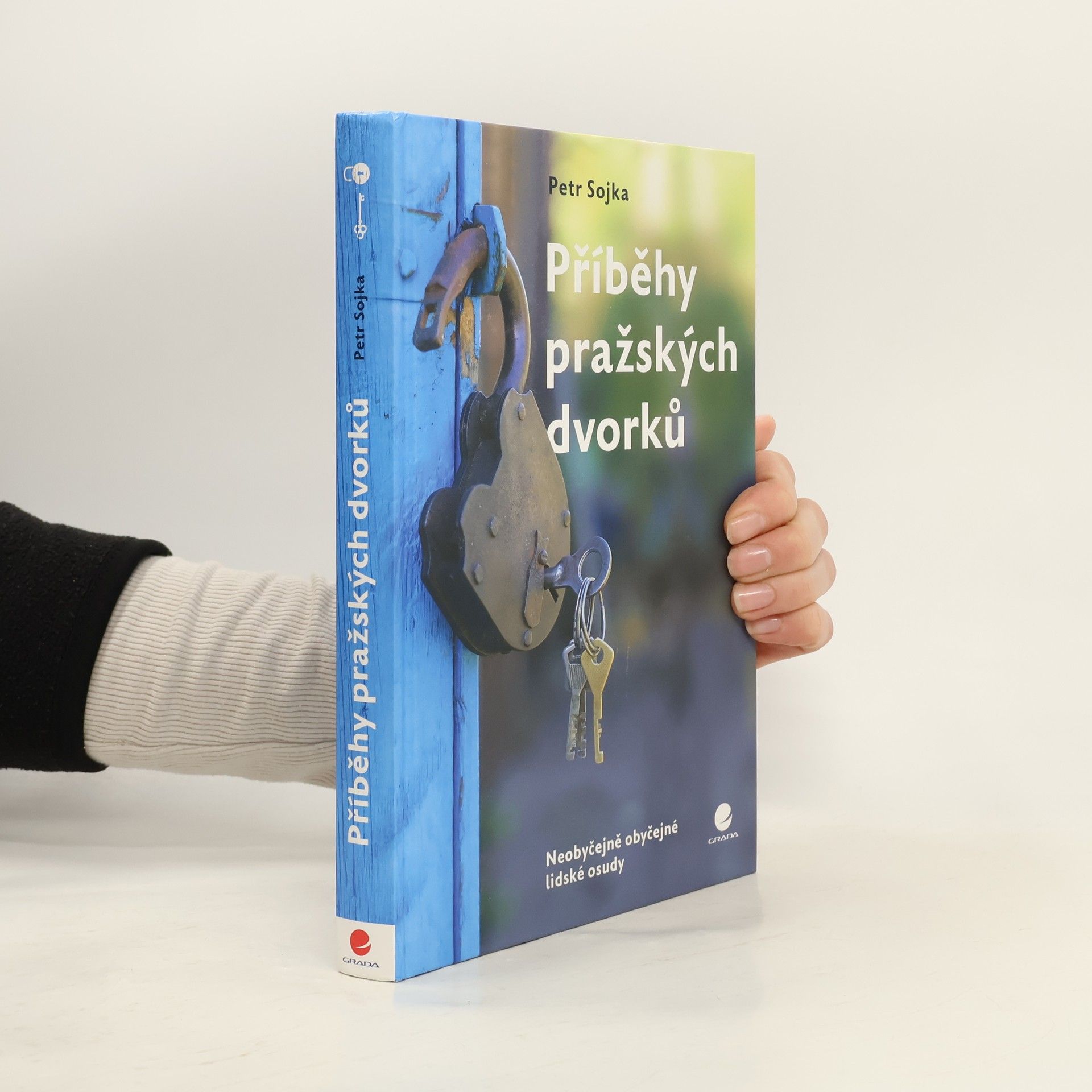 Příběhy pražských dvorků : neobyčejně obyčejné lidské osudy