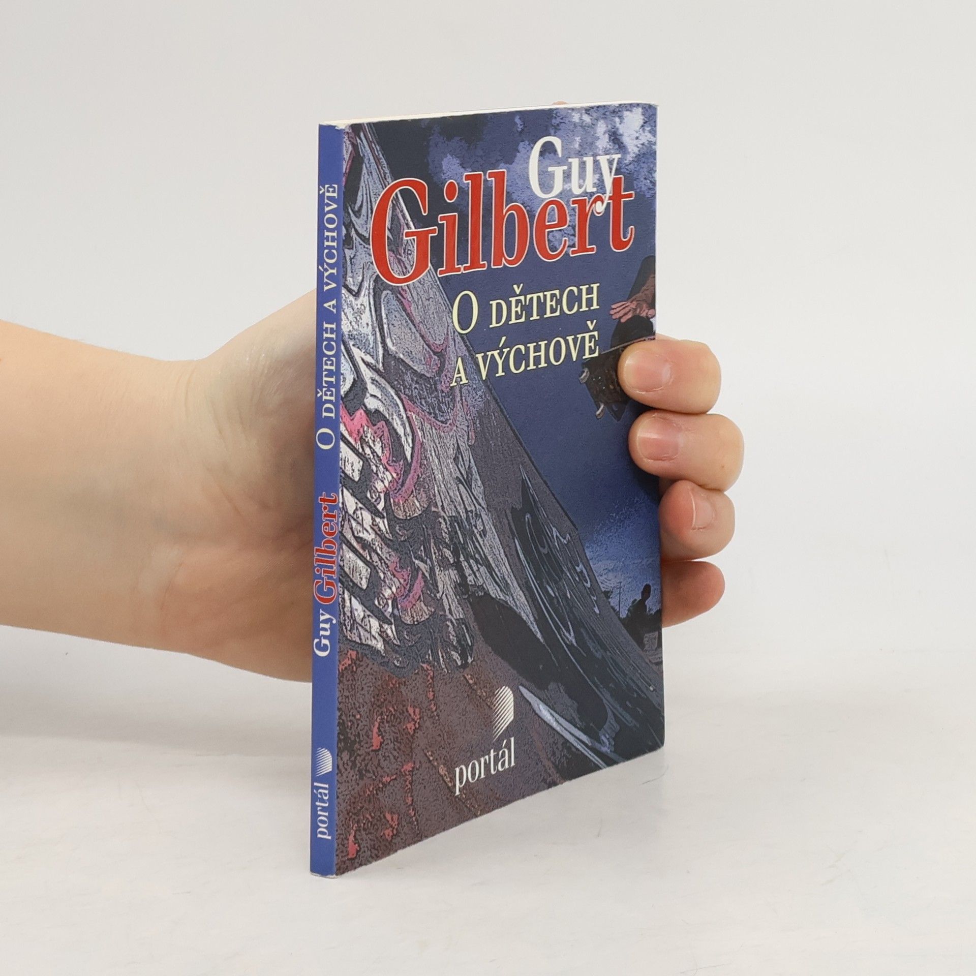 Guy Gilbert O dětech a výchově