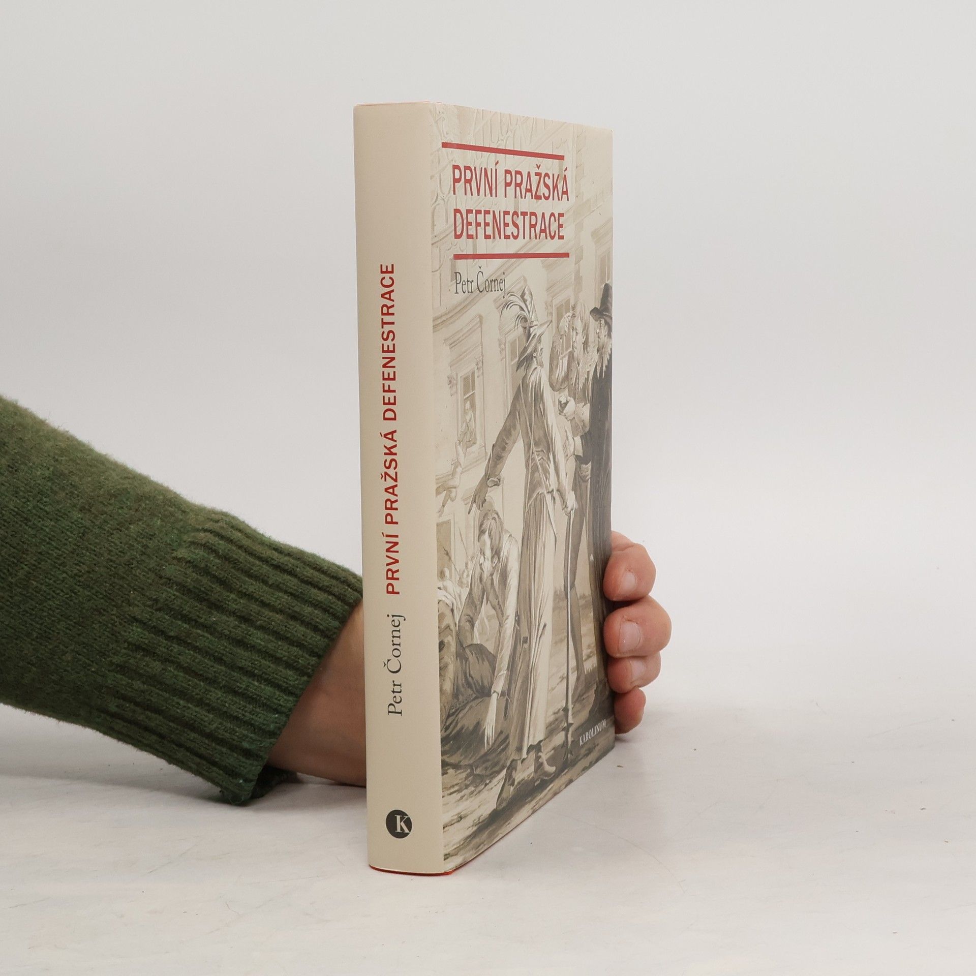 Petr Čornej První pražská defenestrace: (Krvavá neděle uprostřed léta)