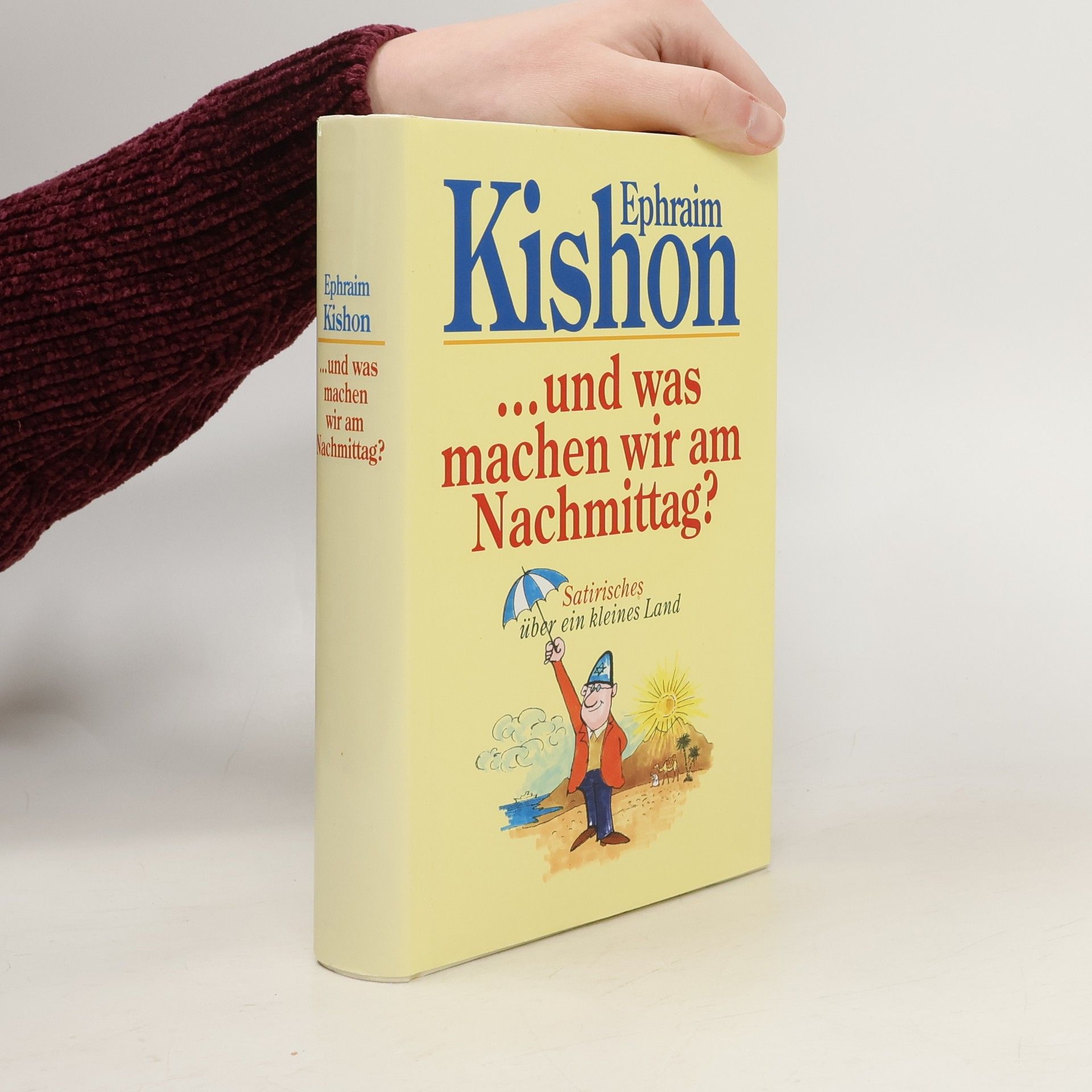 Ephraim Kishon ...und was machen wir am Nachmittag?