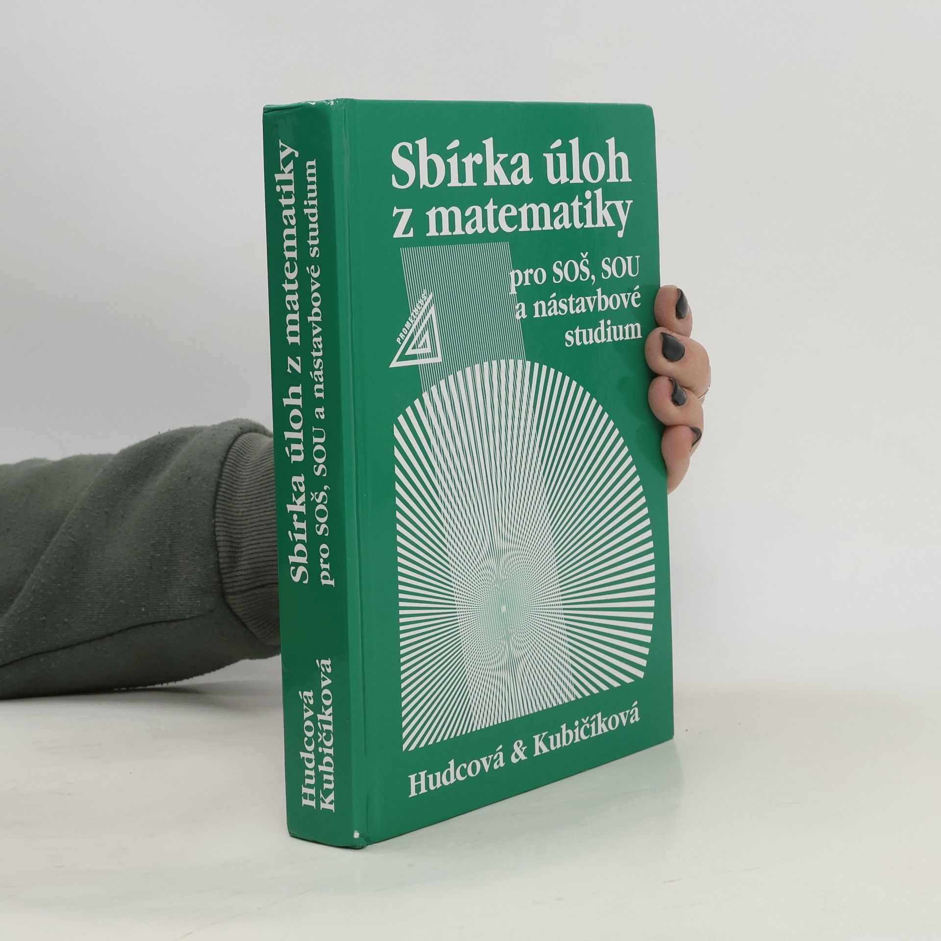 Milada Hudcová Sbírka úloh z matematiky pro SOŠ, SOU a nástavbové studium