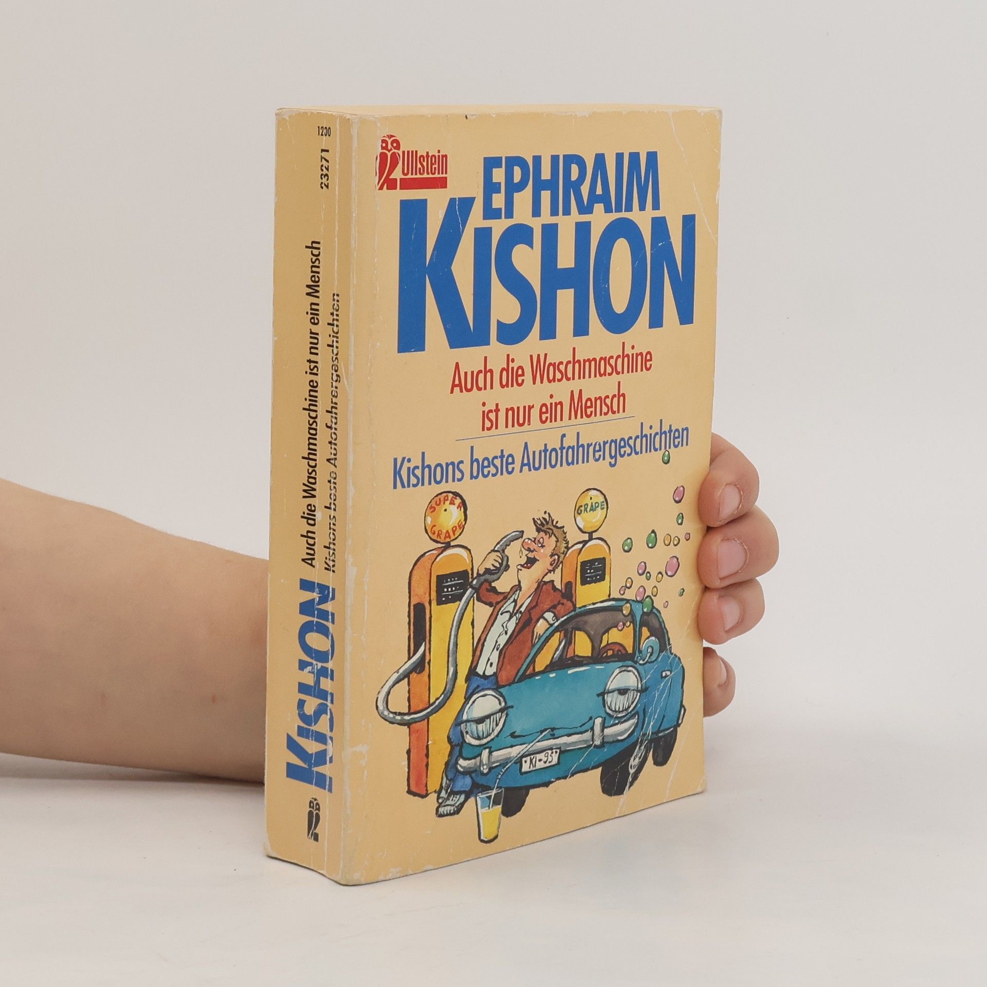 Ephraim Kishon Auch die Waschmaschine ist nur Mensch ; Kishons beste Autofahrergeschichten