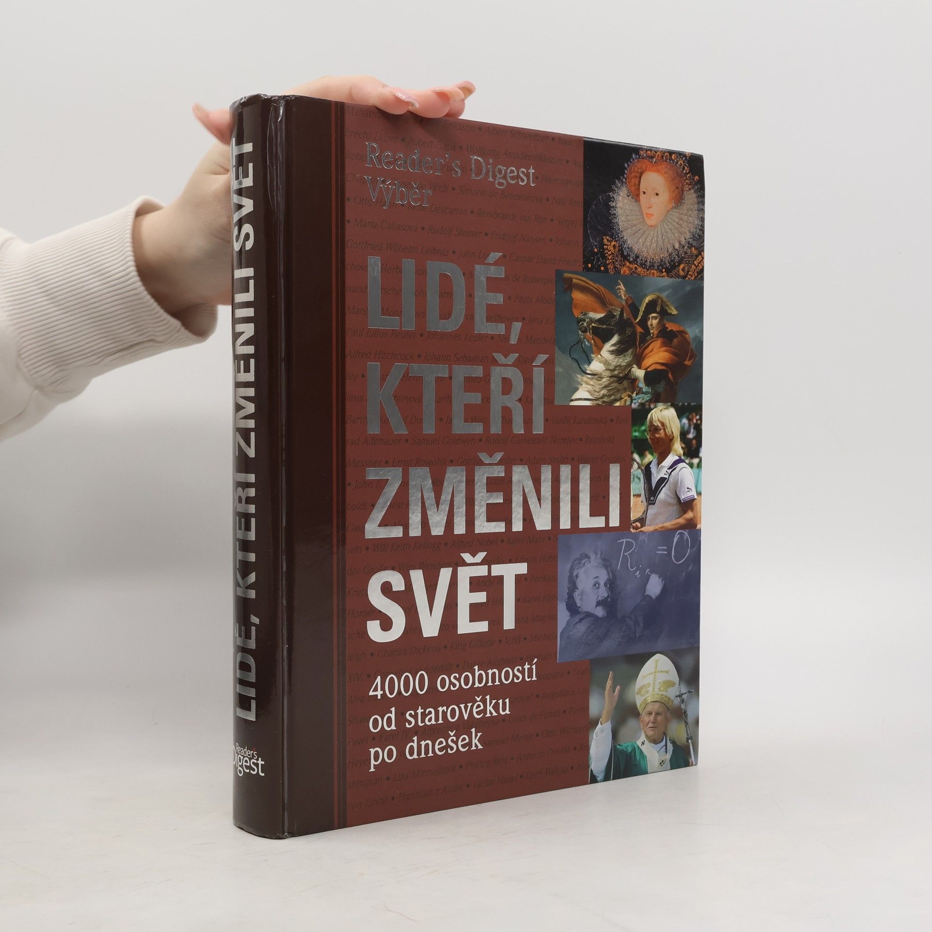 Autorenkollektiv Lidé, kteří změnili svět : 4000 osobností od starověku po dnešek
