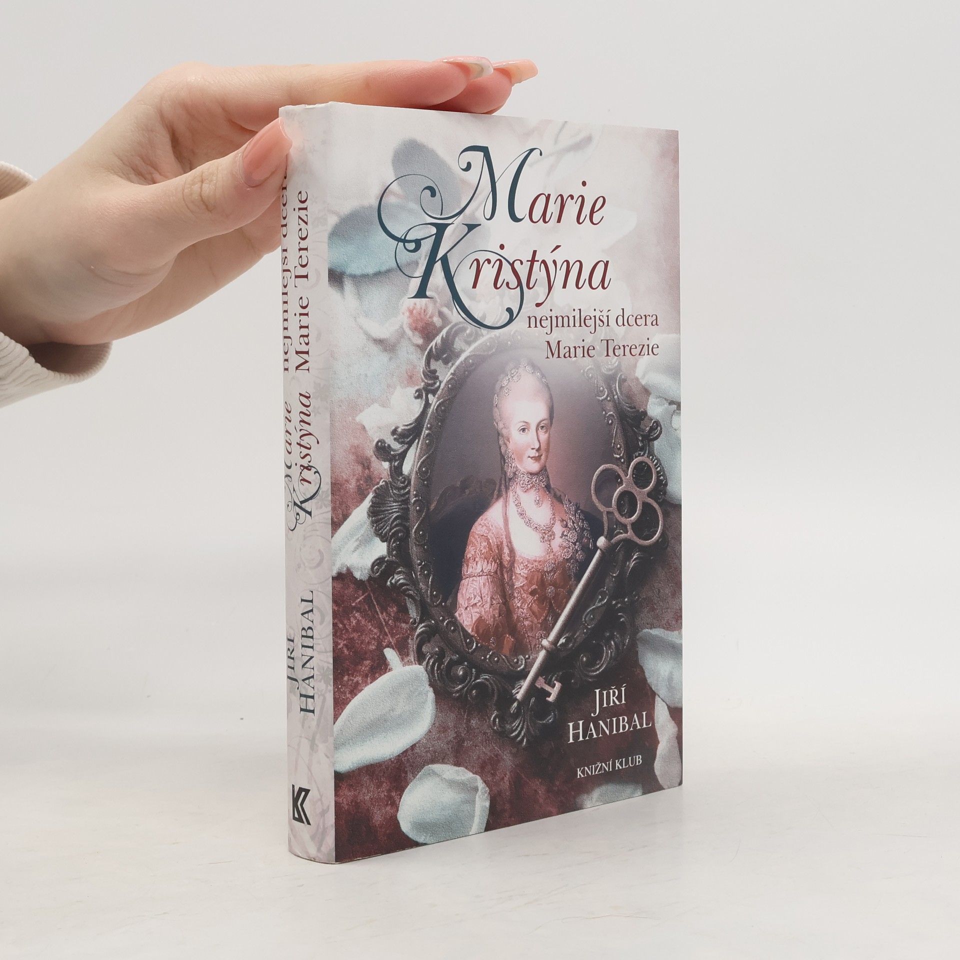 Jirí Hanibal Marie Kristýna: Nejmilejší dcera Marie Terezie