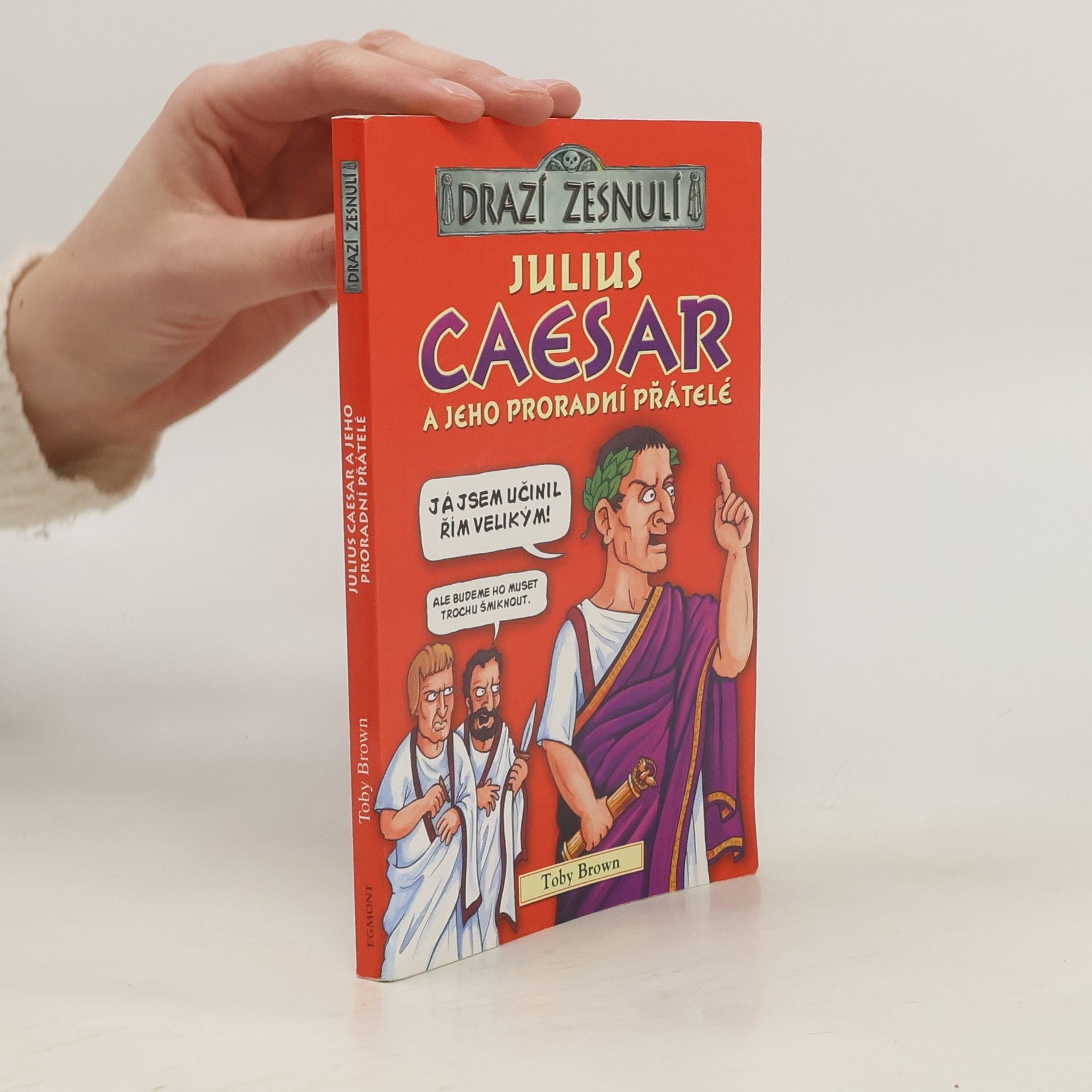 Julius Caesar a jeho proradní přátelé