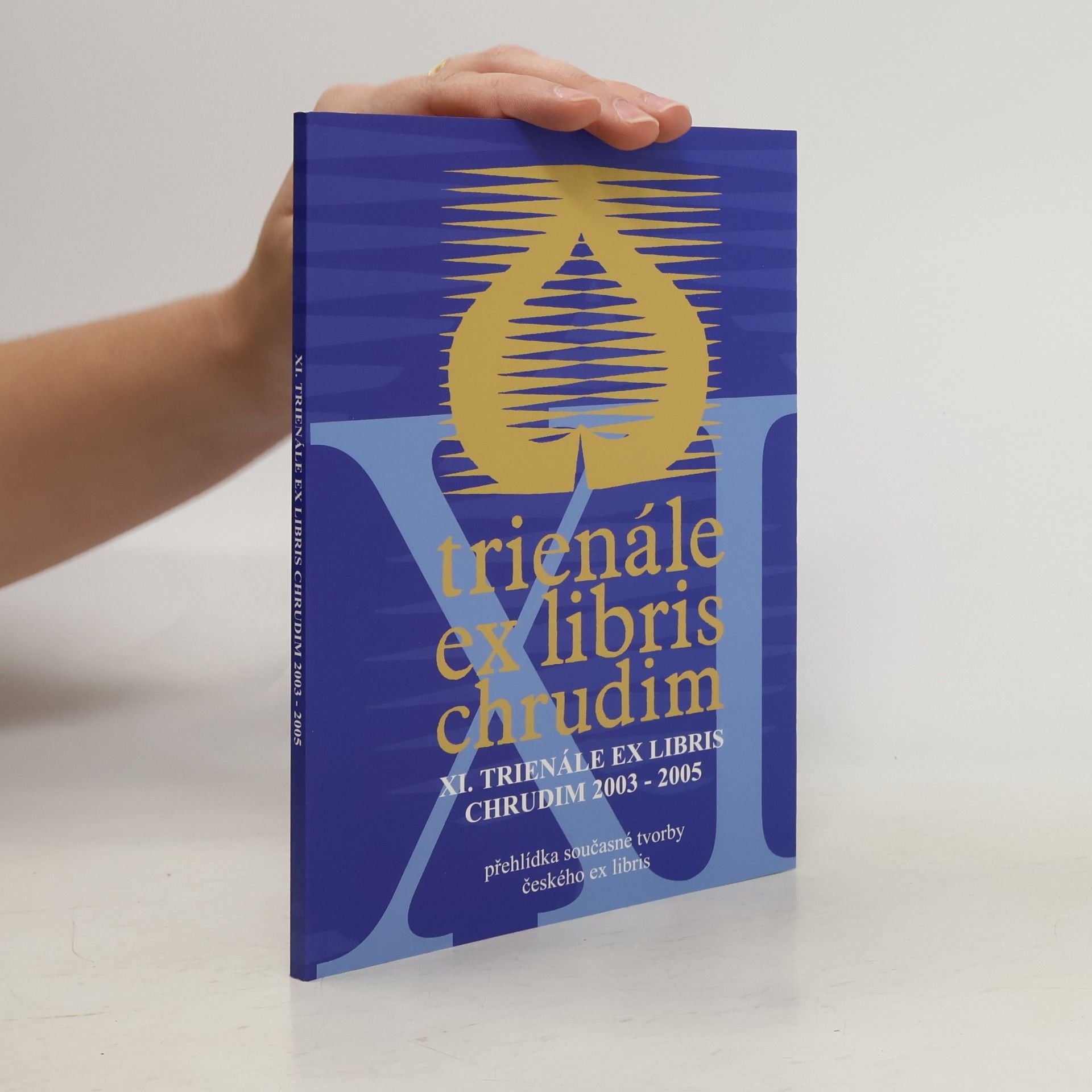 Jiří Sáva Trienále ex libris Chrudim : 11. přehlídka současné tvorby českého ex libris (2003-2005)