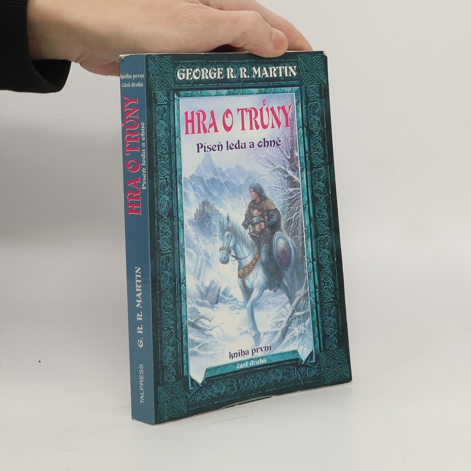 George R. R. Martin Hra o trůny. Část druhá