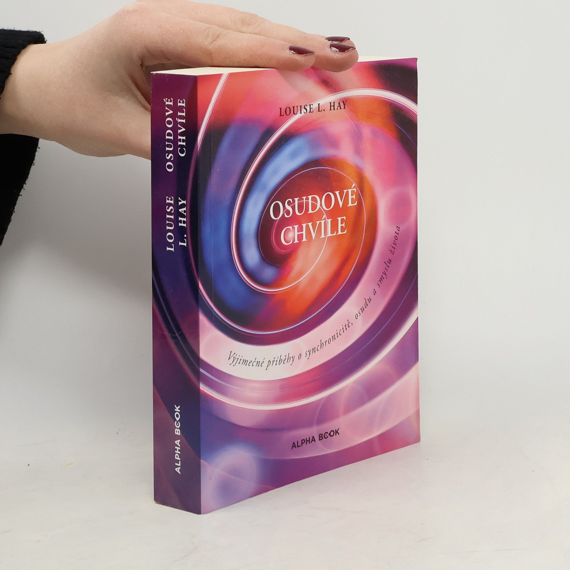 Osudové chvíle : výjimečné příběhy o synchronicitě, osudu a smyslu života