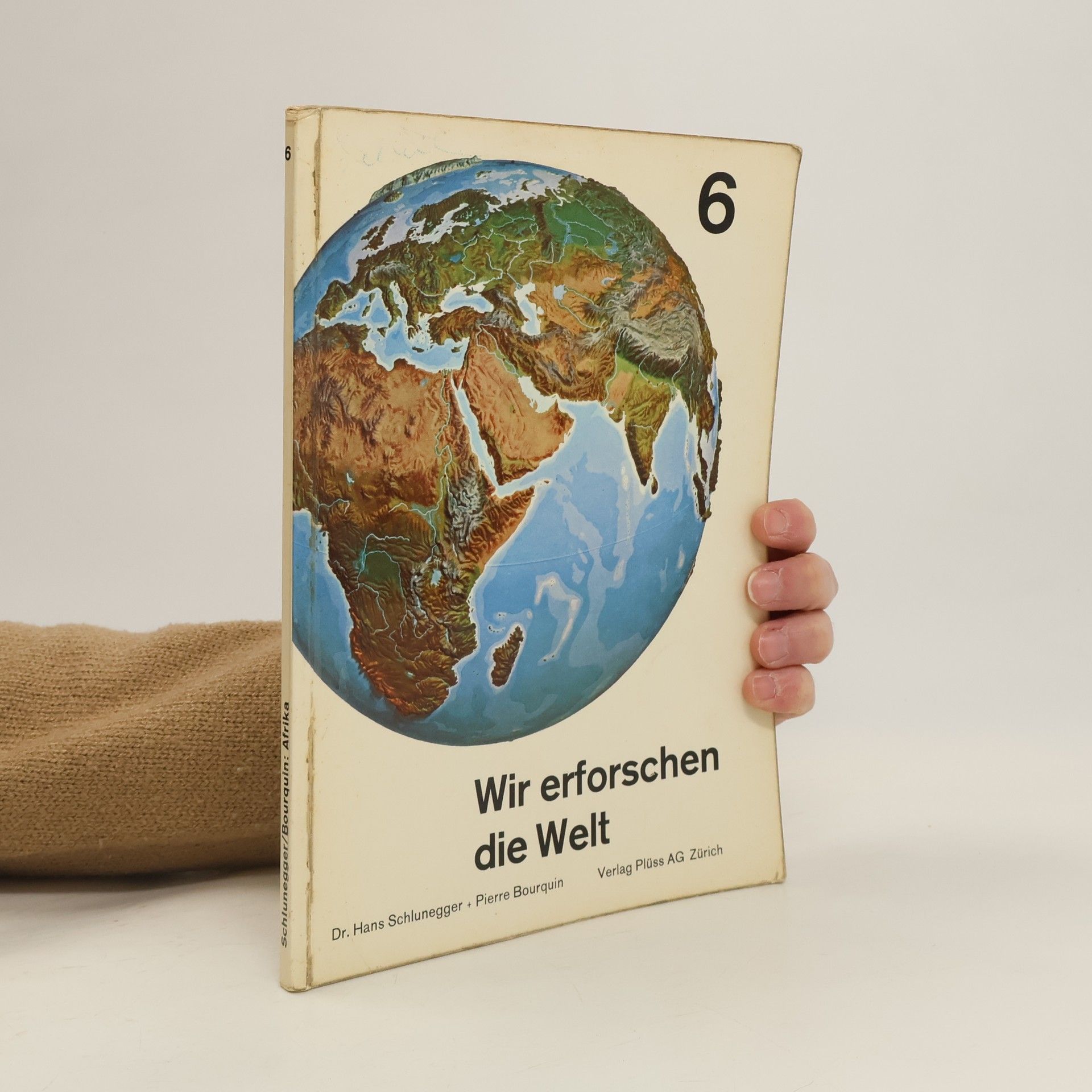 Hans Schlunegger Wir erforschen die Welt 6