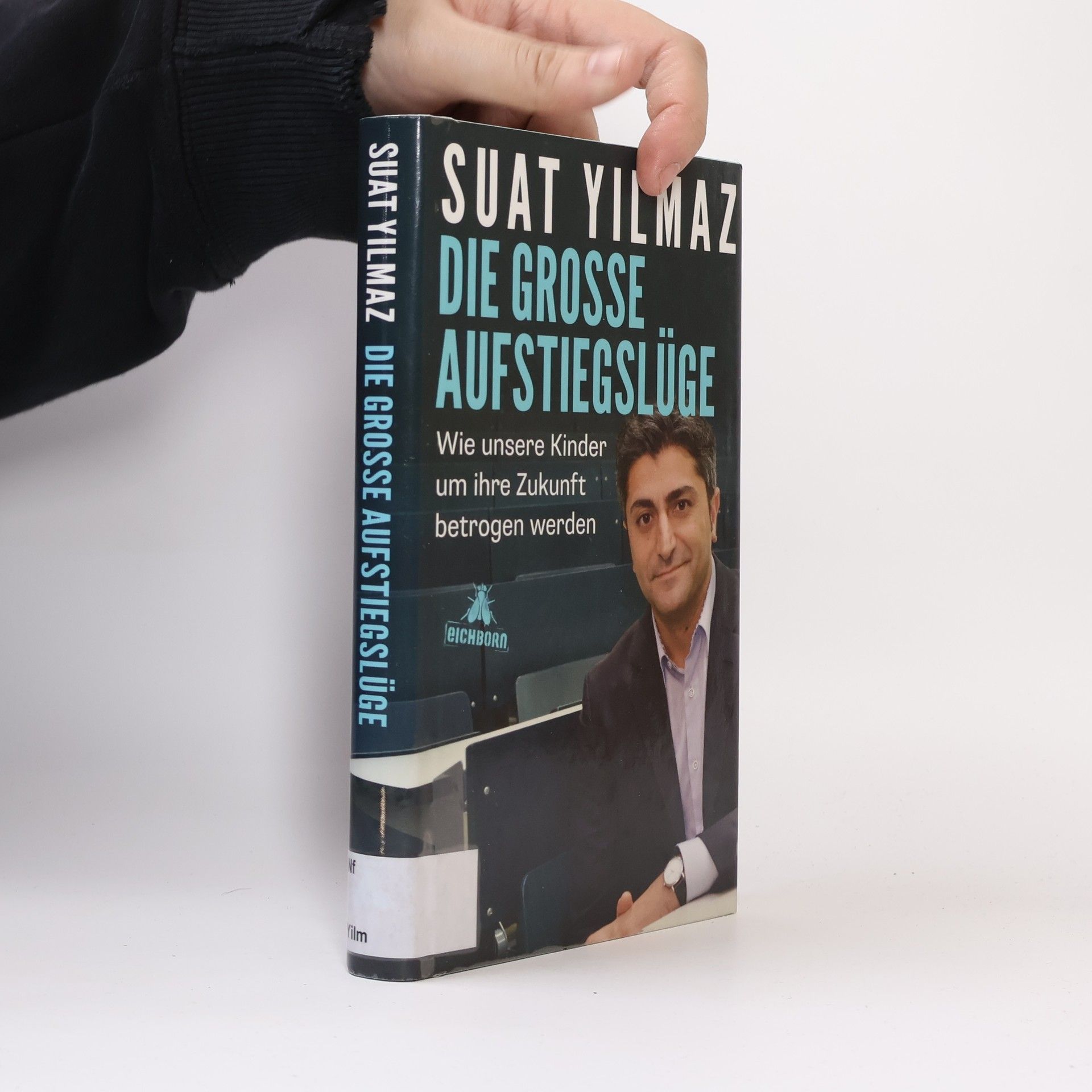 Suat Yilmaz Die große Aufstiegslüge