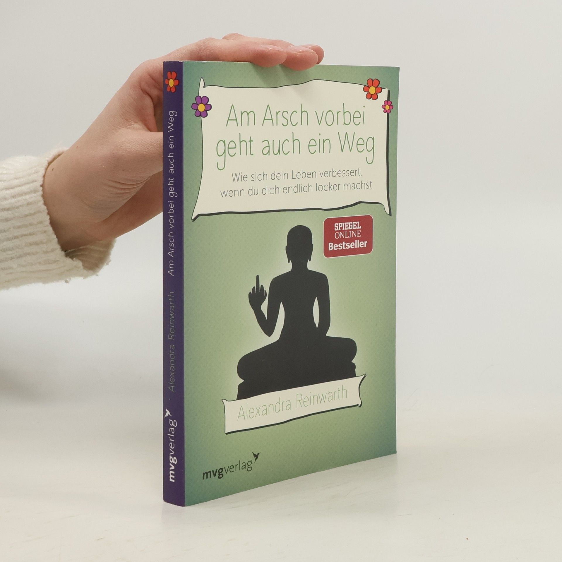 Alexandra Reinwarth Am Arsch vorbei geht auch ein Weg