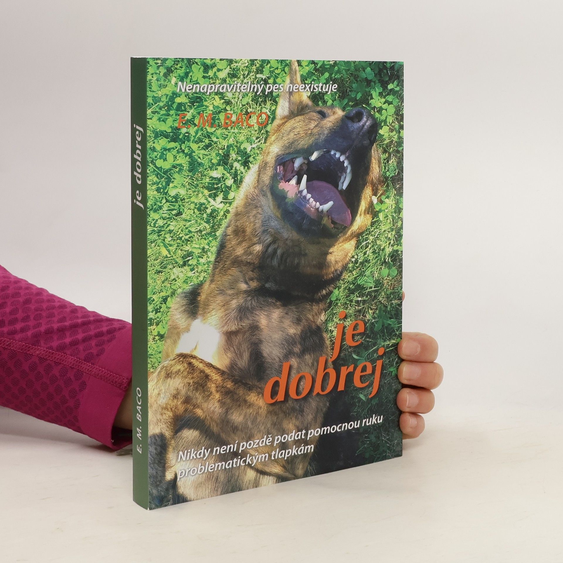 E. M. Baco Je dobrej: Nikdy není pozdě podat pomocnou ruku problematickým tlapkám